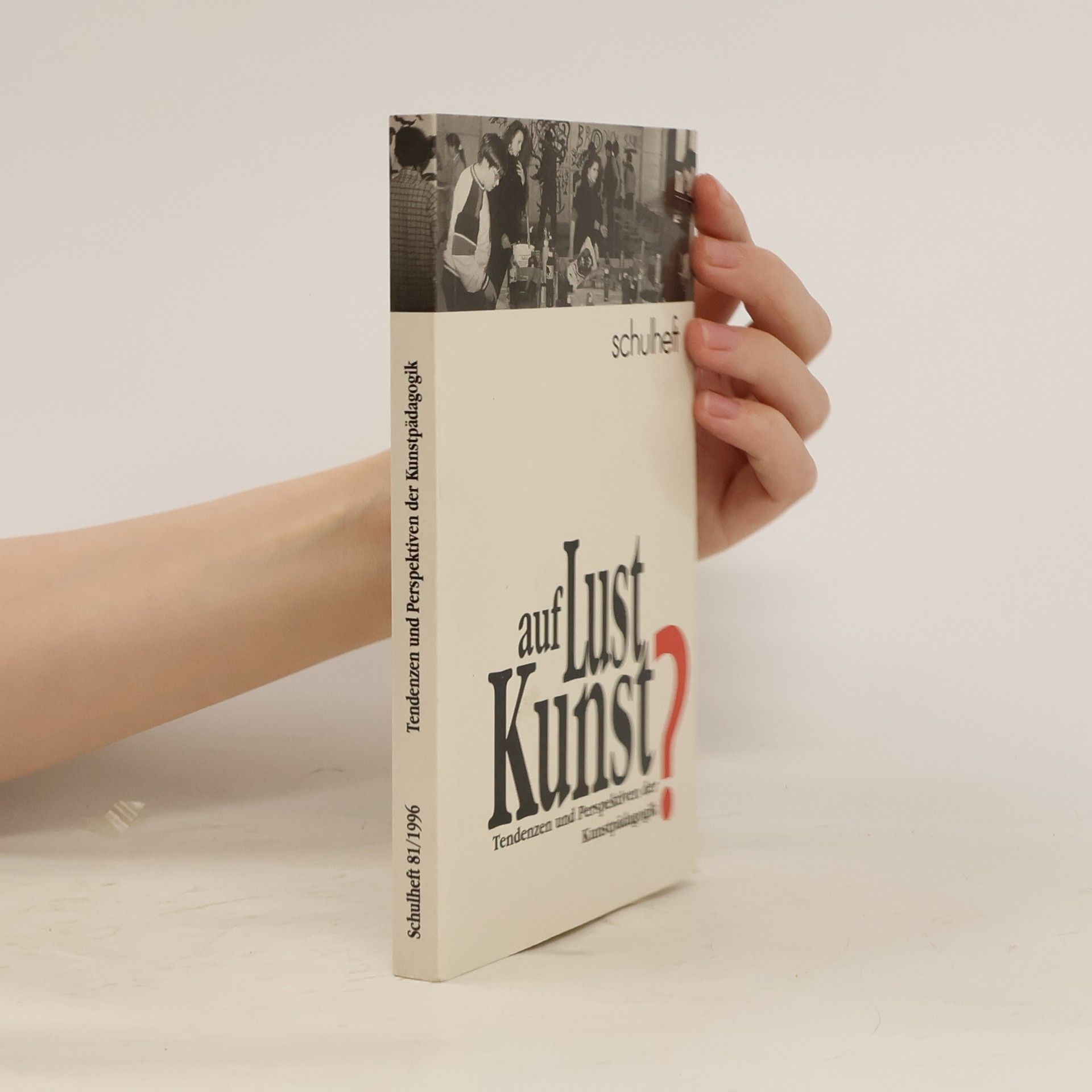 Autorenkollektiv Schulheft 81/1996 Tendenzen und Perspektiven der Kunstpädagogik