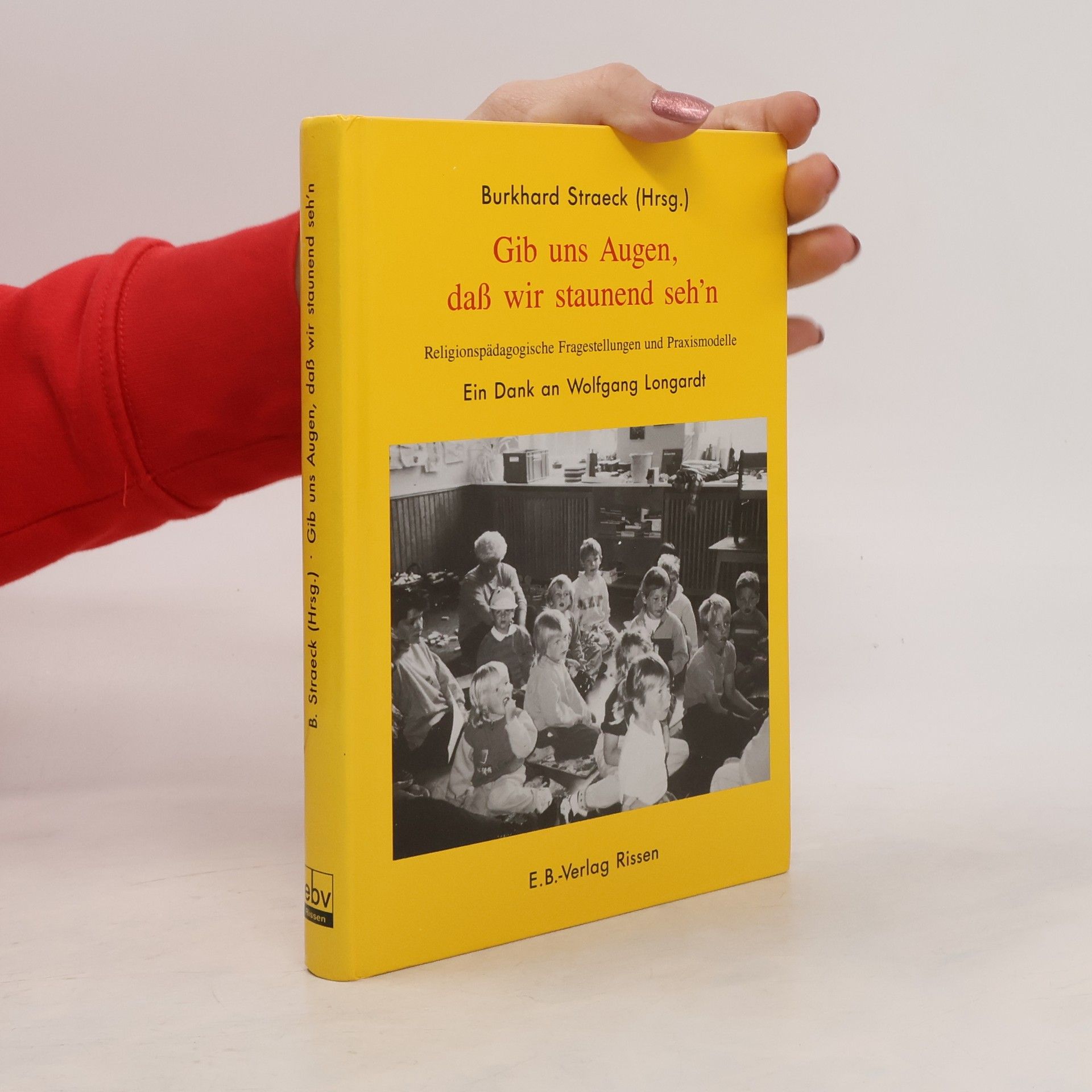 Burkhard Straeck Gib uns Augen, dass wir staunend seh'n