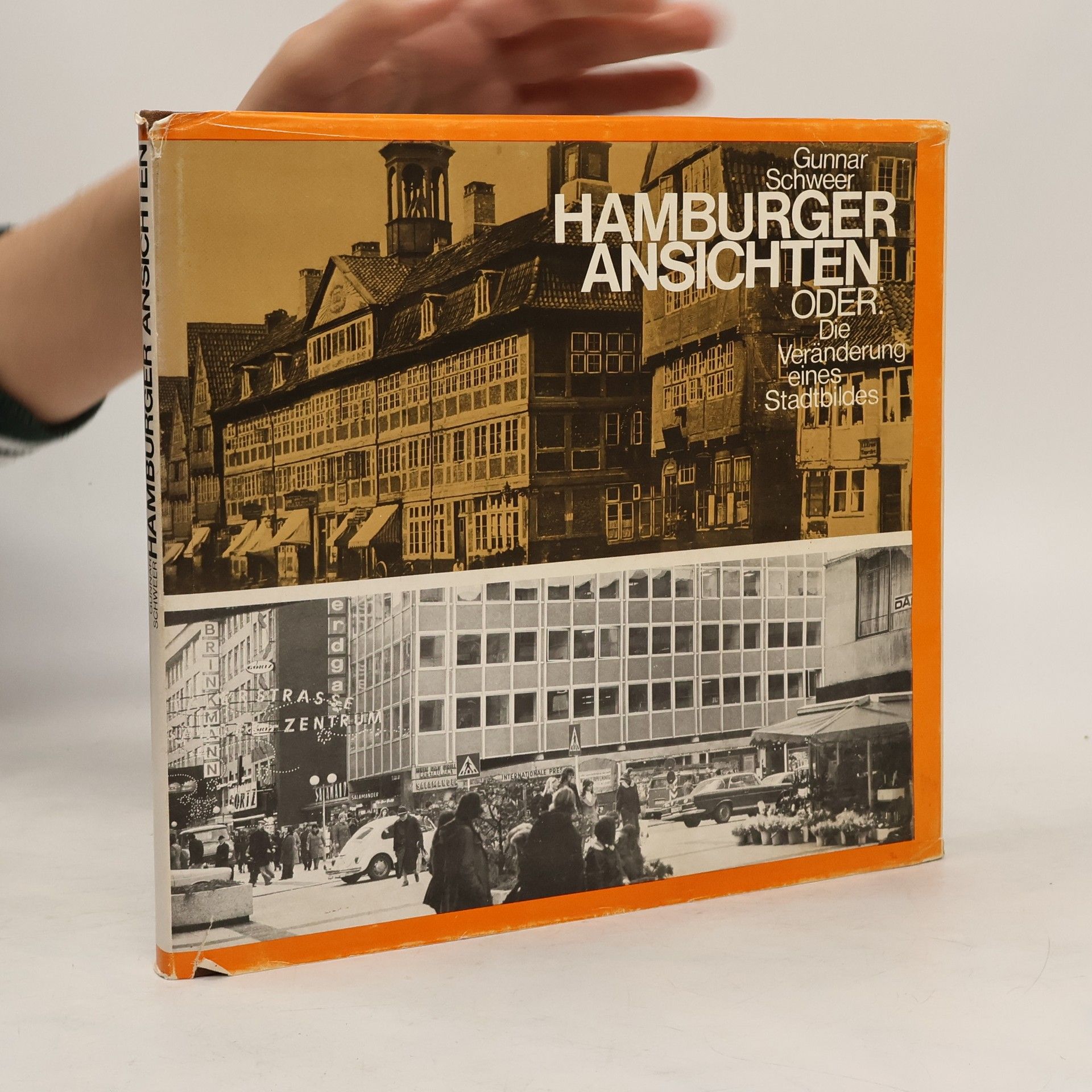 Gunnar Schweer Hamburger Ansichten oder die Veränderung eines Stadtbildes