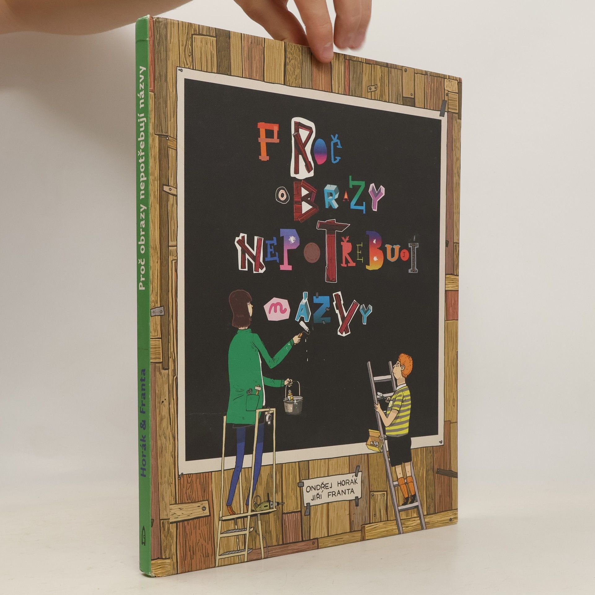 Ondřej Fuczik Proč obrazy nepotřebují názvy