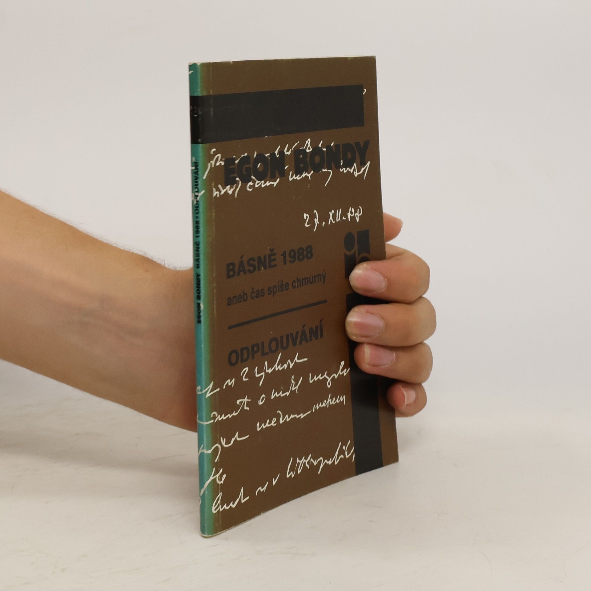 Egon Bondy Básně 1988 aneb čas spíše chmurný. Odplouvání