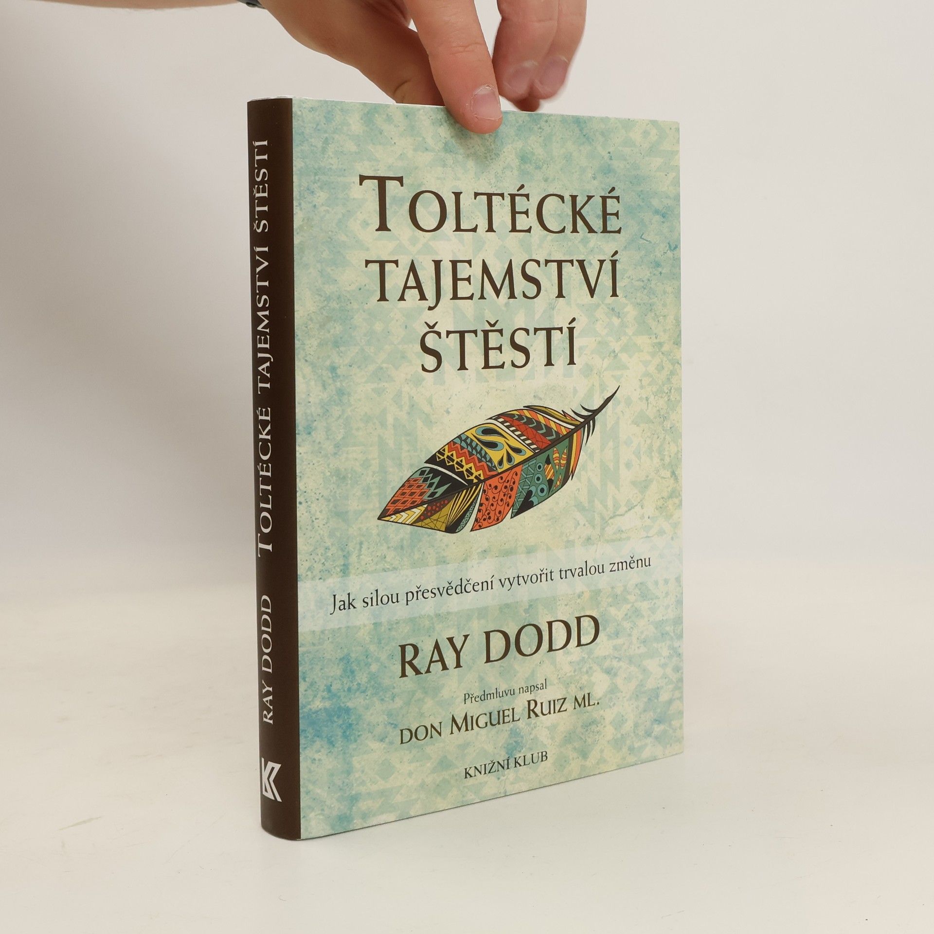 Toltécké tajemství štěstí