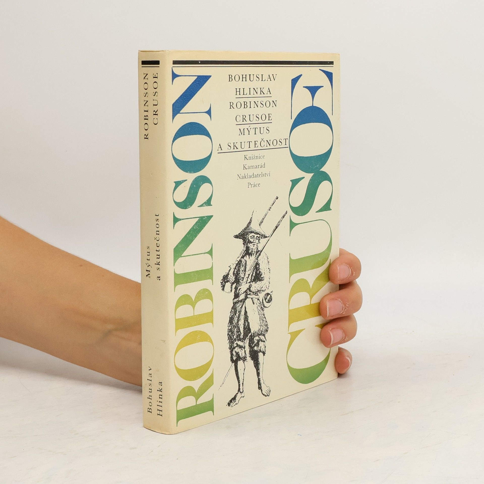 Bohuslav Hlinka Robinson Crusoe. Mýtus a skutečnost