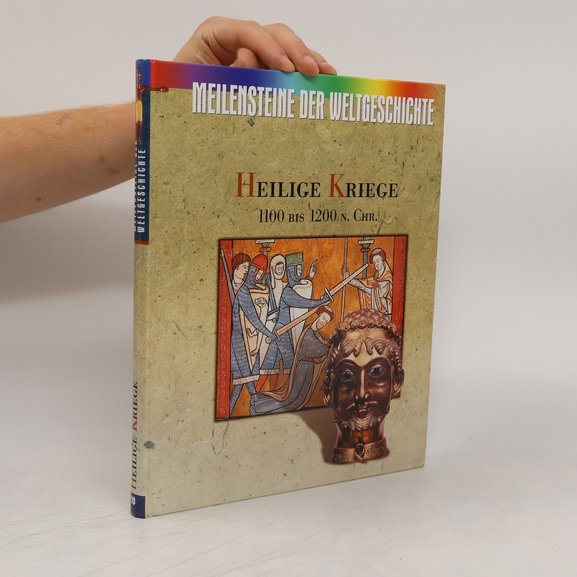 Collectif d'auteurs Meilensteine der Weltgeschichte. Heilige Kriege 1100 bis 1200 N. Chr.