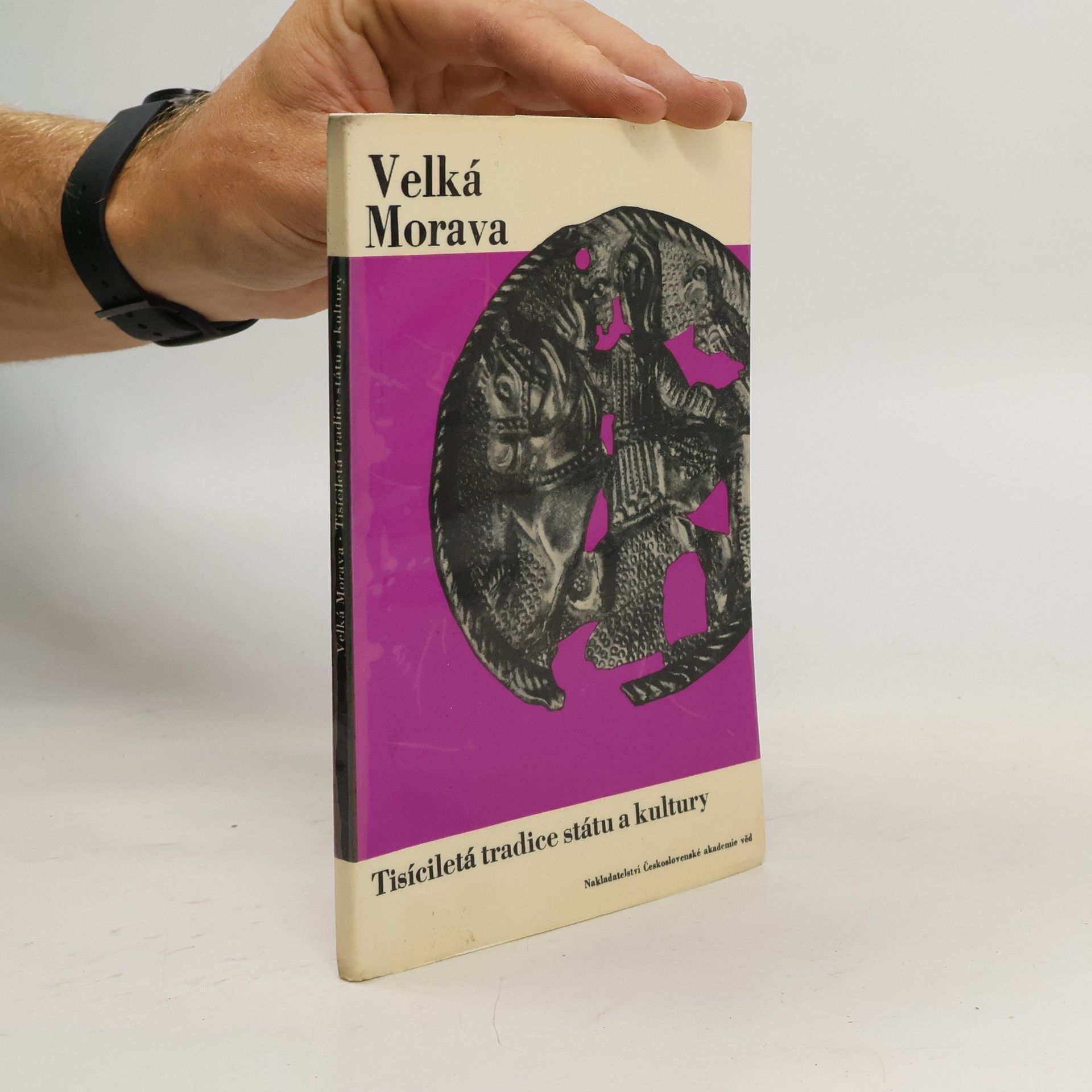 Velká Morava. Tisíciletá tradice státu a kultury