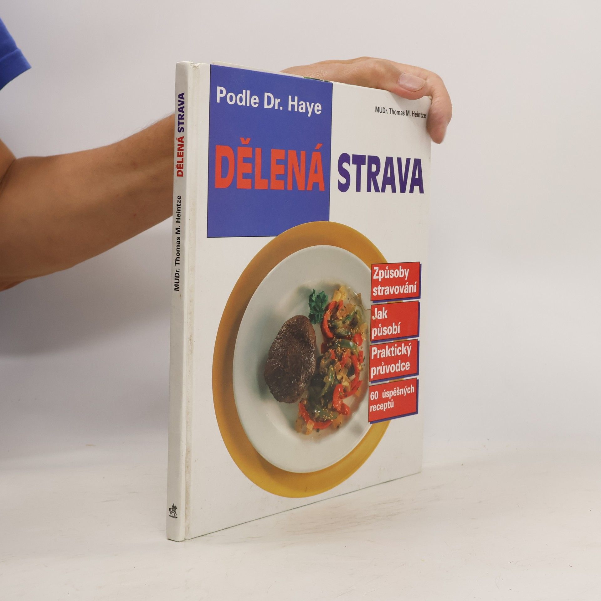 Thomas M. Heintze Dělená strava podle Dr. Haye