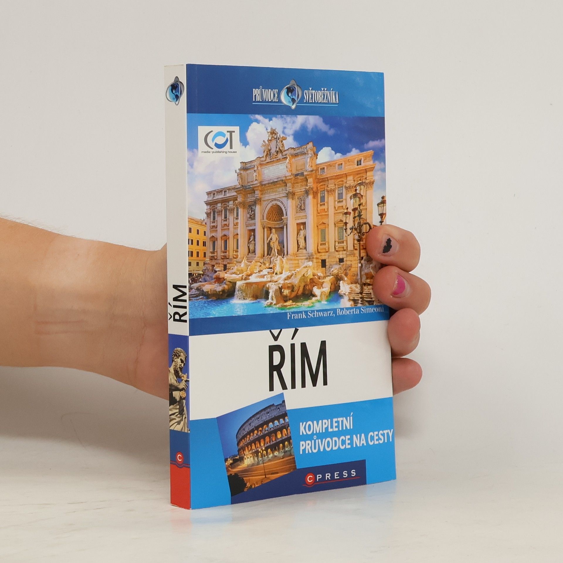 Frank Schwarz Řím : kompletní průvodce na cesty