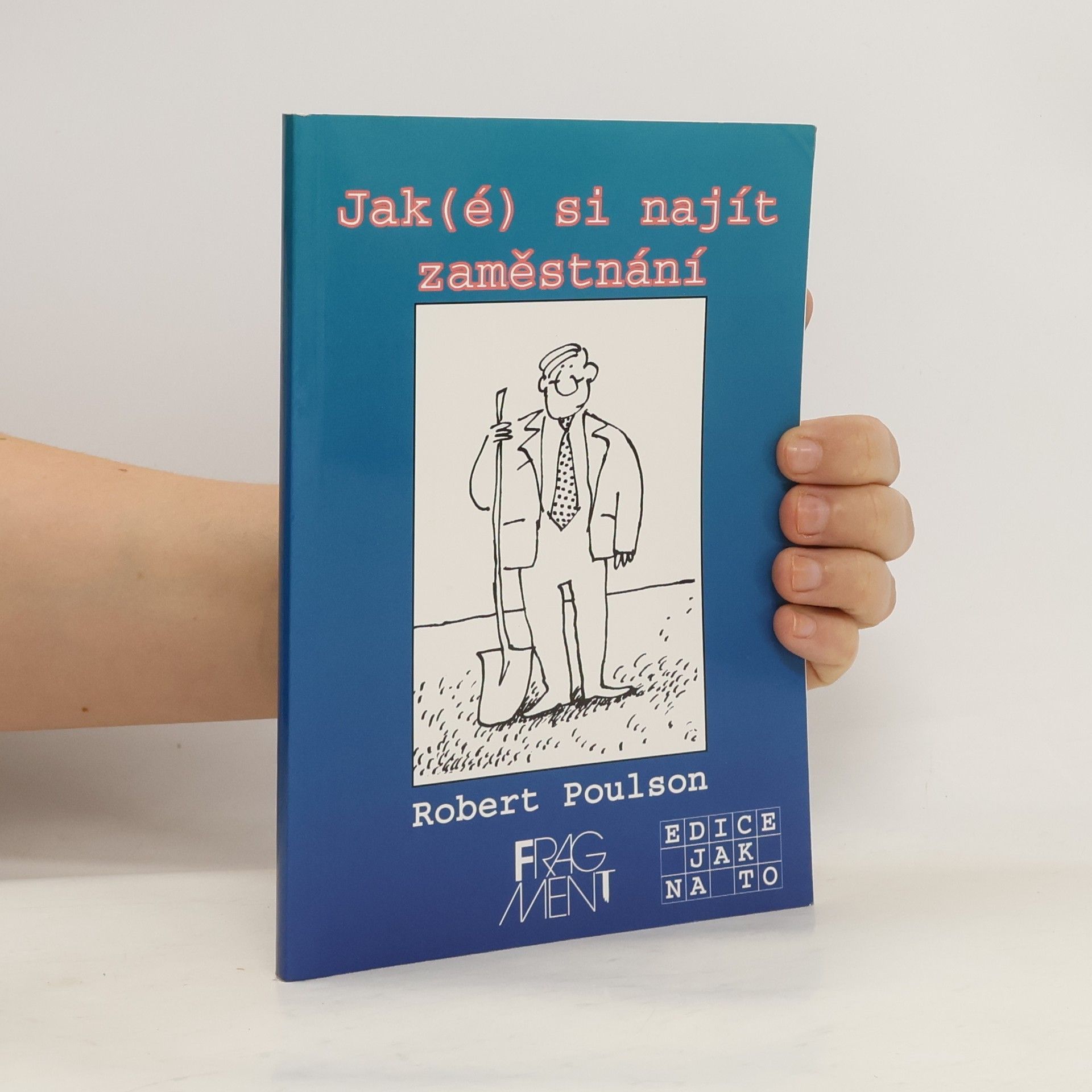 Robert Poulson Jak(é) si najít zaměstnání