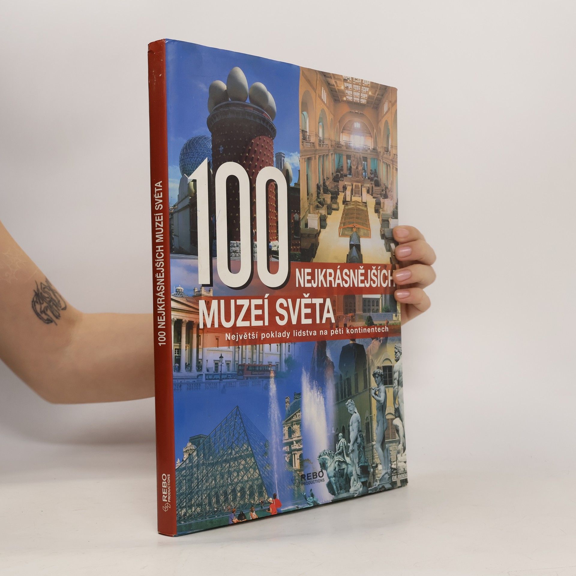 Autorenkollektiv 100 nejkrásnějších muzeí světa. Největší poklady lidstva na pěti kontinentech