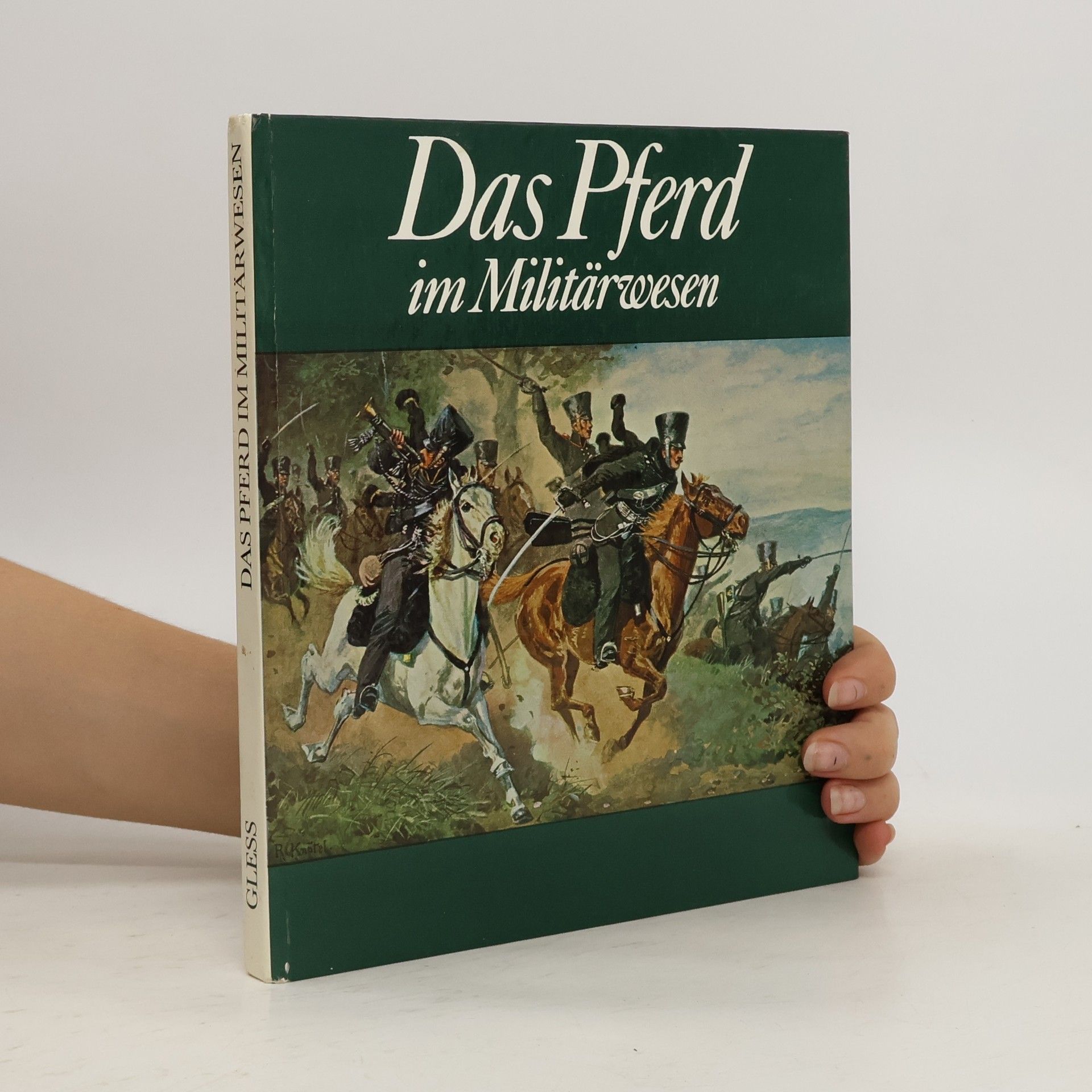 Karlheinz Gless Das Pferd im Militärwesen