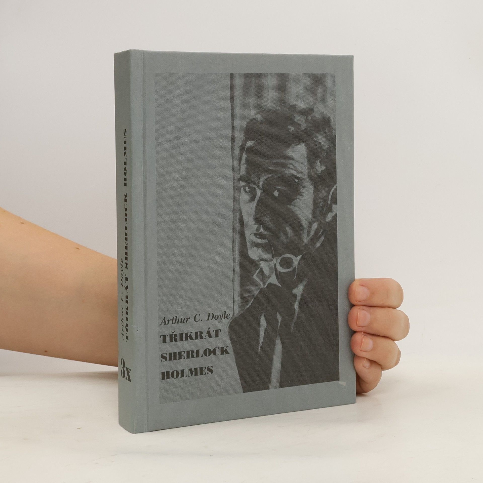 Arthur Conan Doyle Třikrát Sherlock Holmes