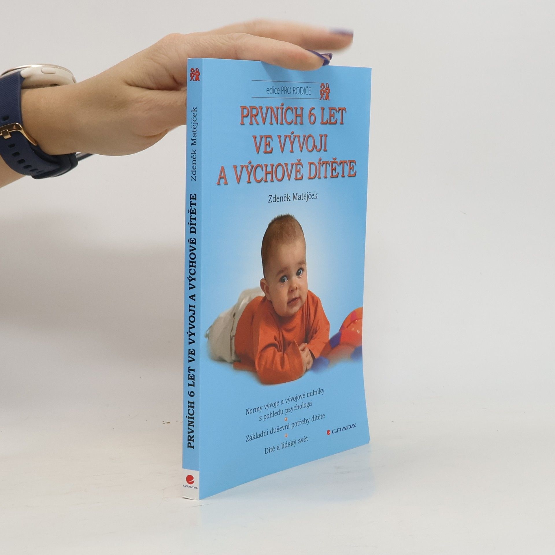 Zdeněk Matějček Prvních 6 let ve vývoji a výchově dítěte