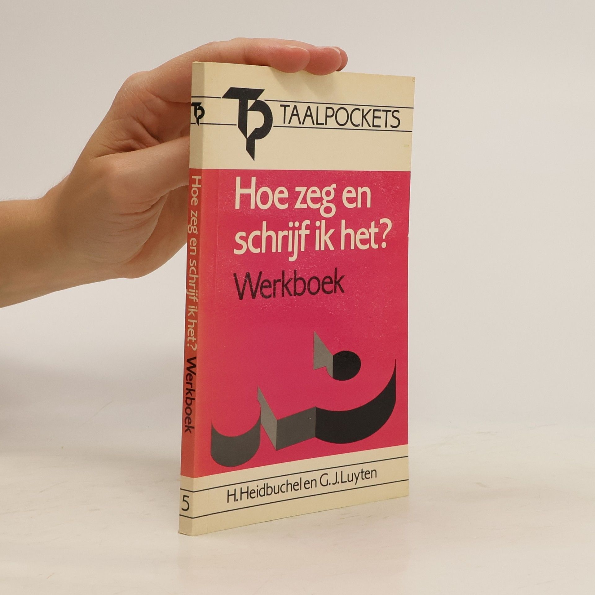 H. Heidbuchel Hoe zeg en schrijf ik het?