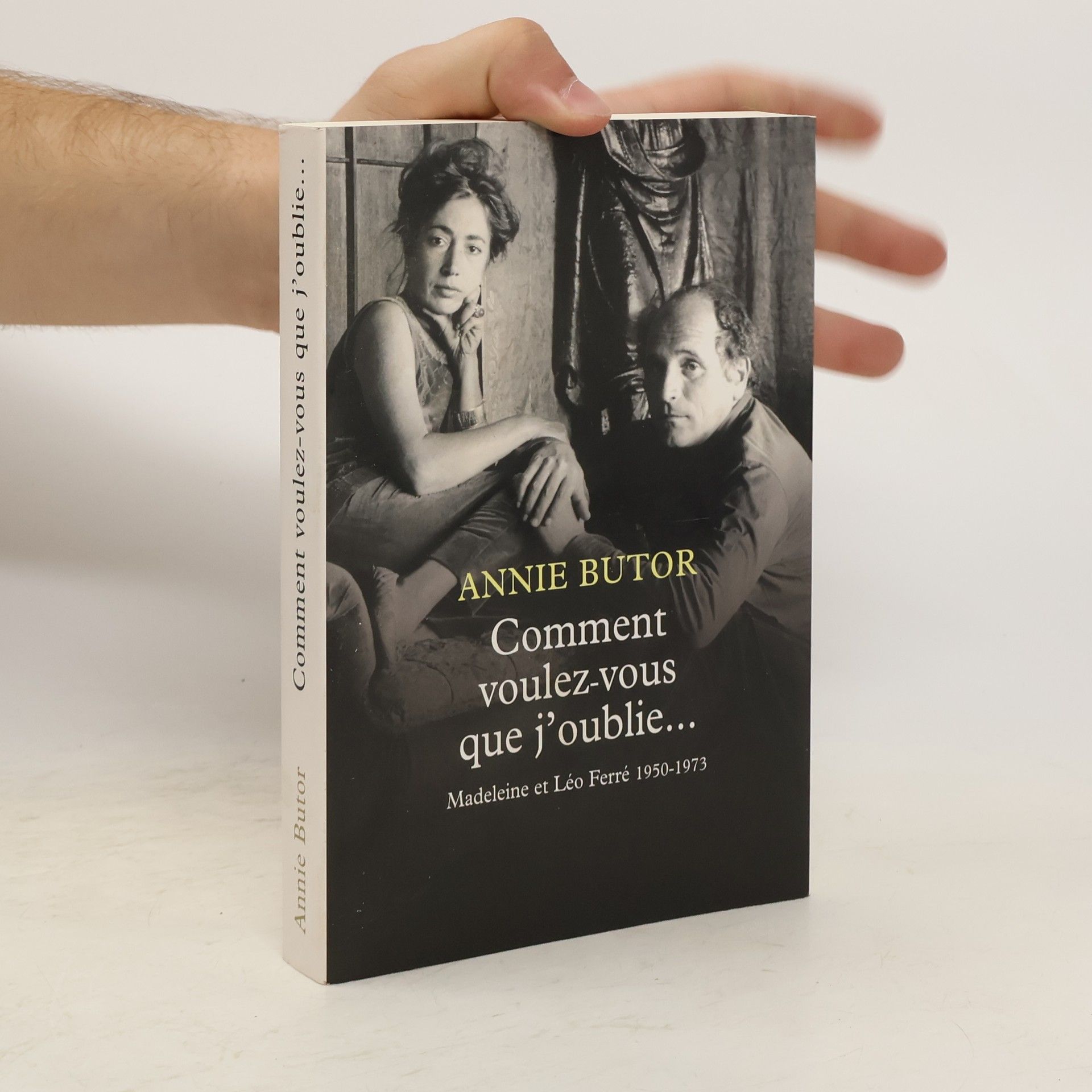 Annie Butor Comment voulez-vous que j'oublie - Madeleine & Léo Ferré 1950-1973