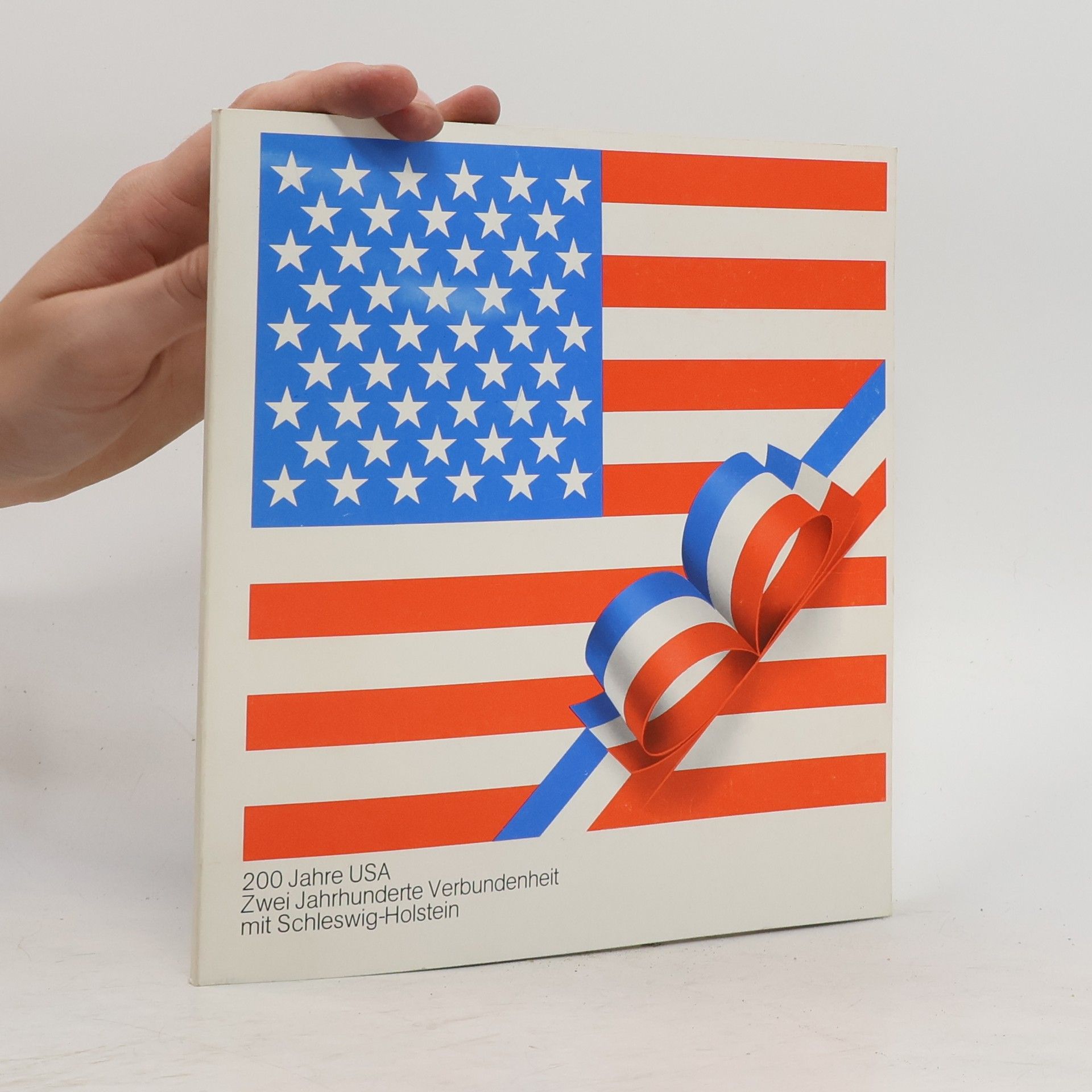 Collectif d'auteurs 200 Jahre USA Zwei Jahrhunderte Verbundenheit mit Schleswig-Holstein