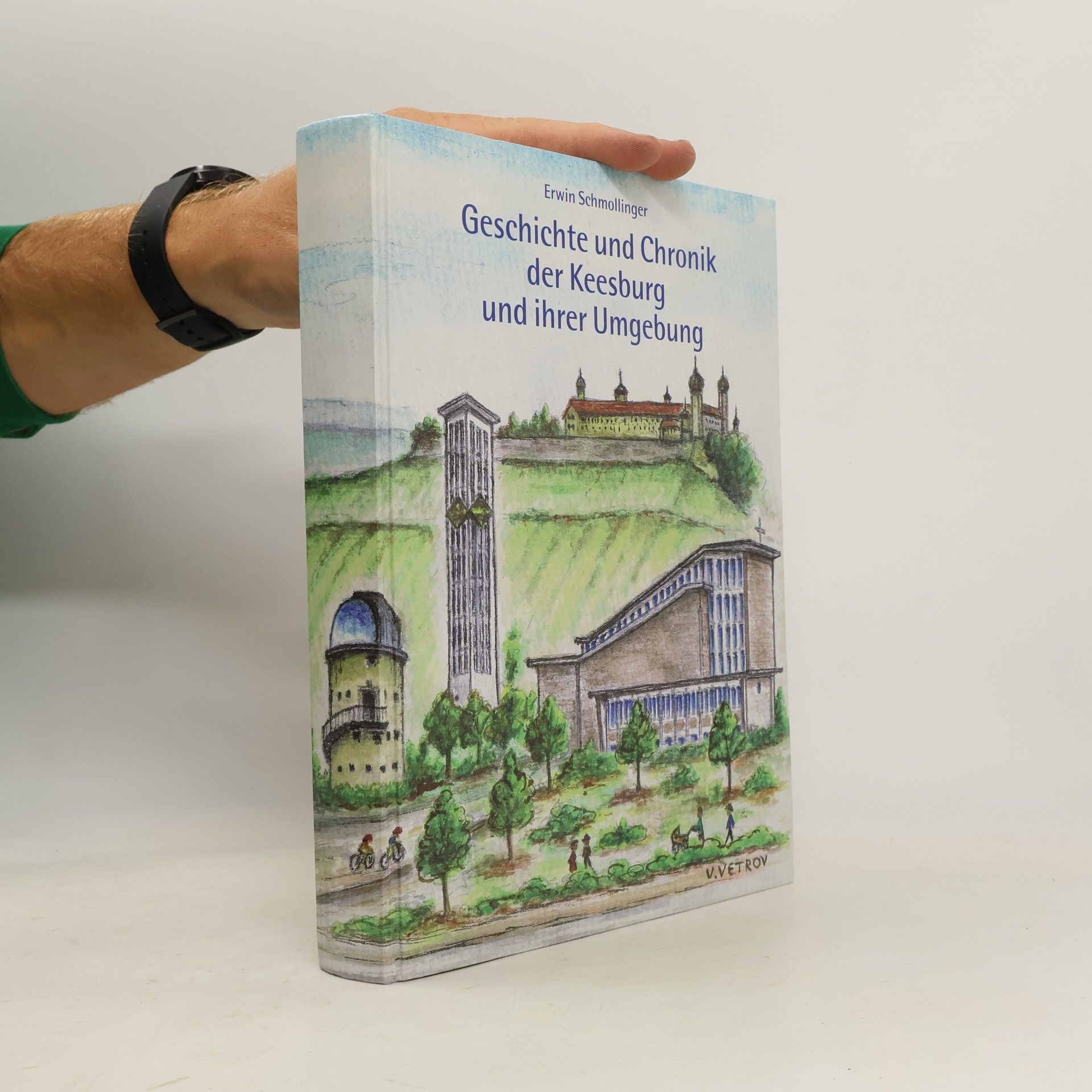 Erwin Schmollinger Geschichte und Chronik der Keesburg und ihrer Umgebung