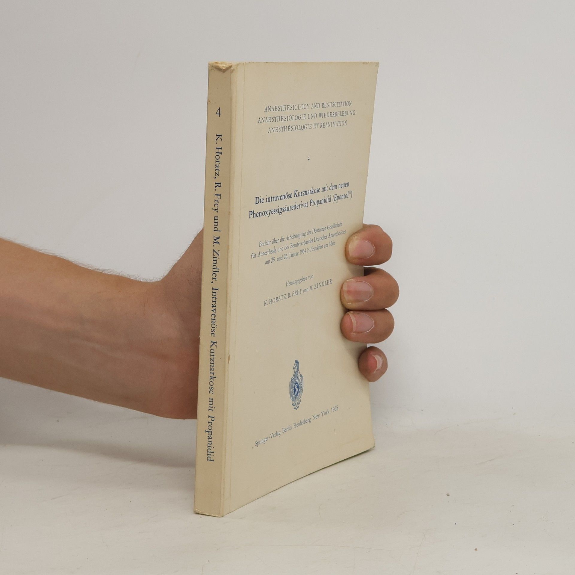 K. Horatz Die intravenöse Kurznarkose mit dem neuen Phenoxyessigsäurederivat Propanidid (Epontol®)