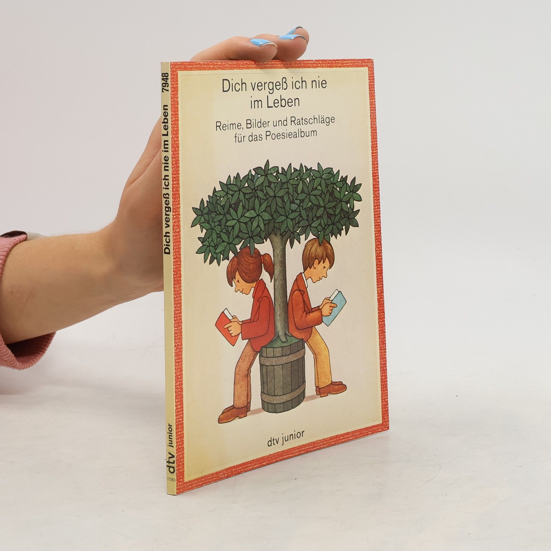 Auteurscollectief Dich vergeß ich nie im Leben. Reime, Bilder und Ratschläge für das Poesiealum