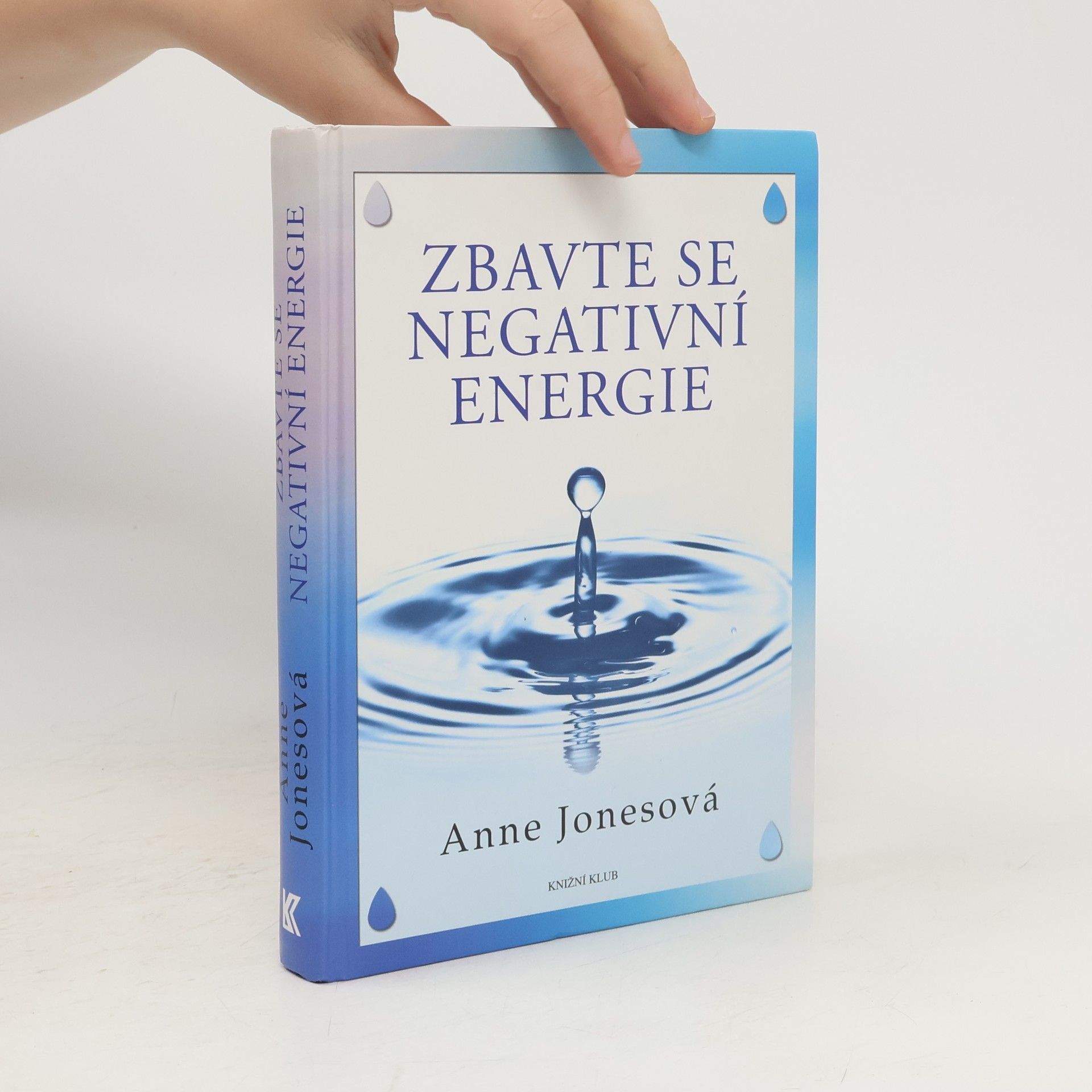 Anne Jones Zbavte se negativní energie