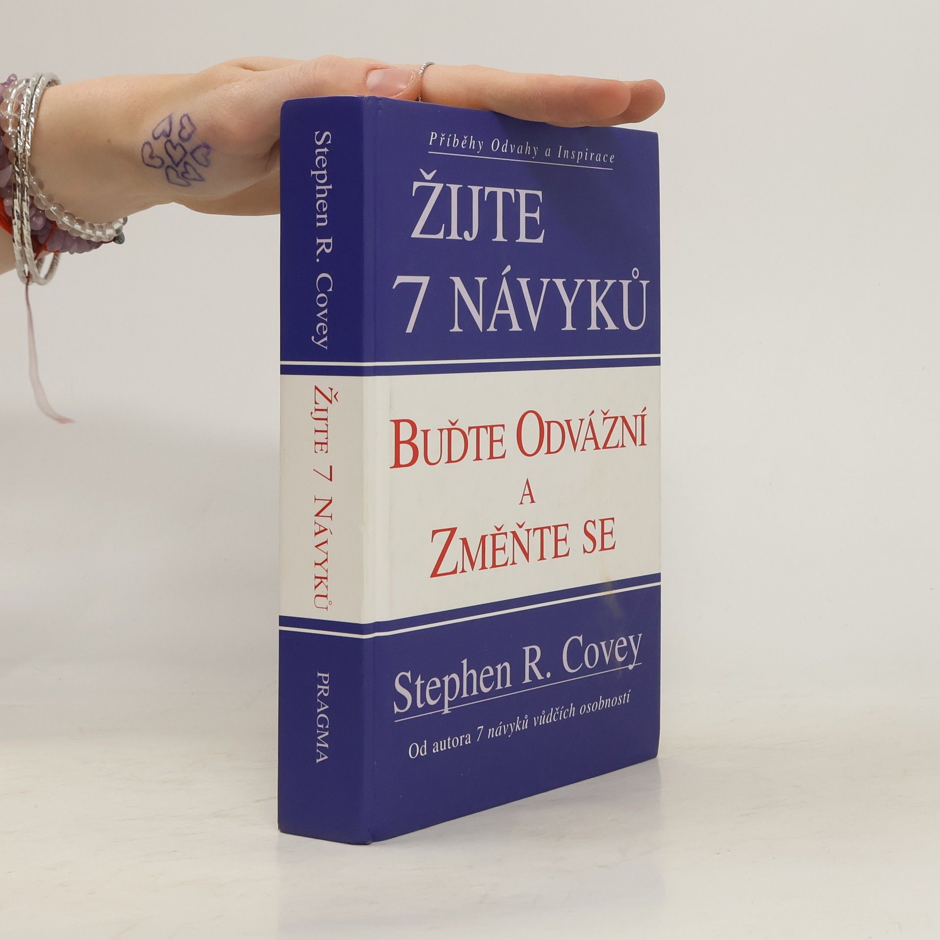 Stephen Covey Žijte 7 návyků : buďte odvážní a změňte se