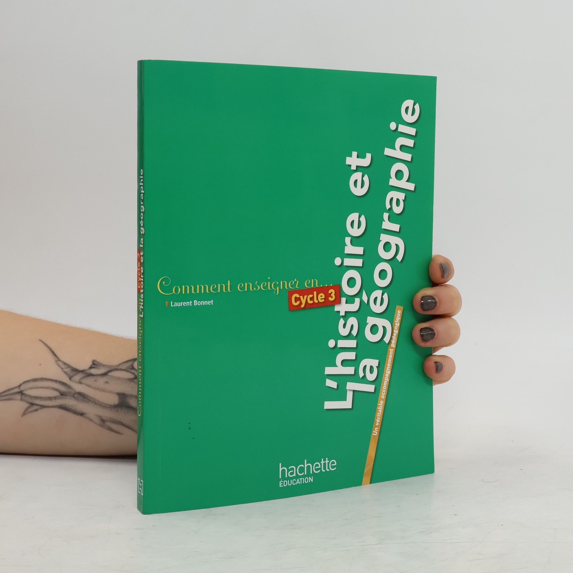 Laurent Bonnet Comment enseigner l'histoire-géographie au cycle 3