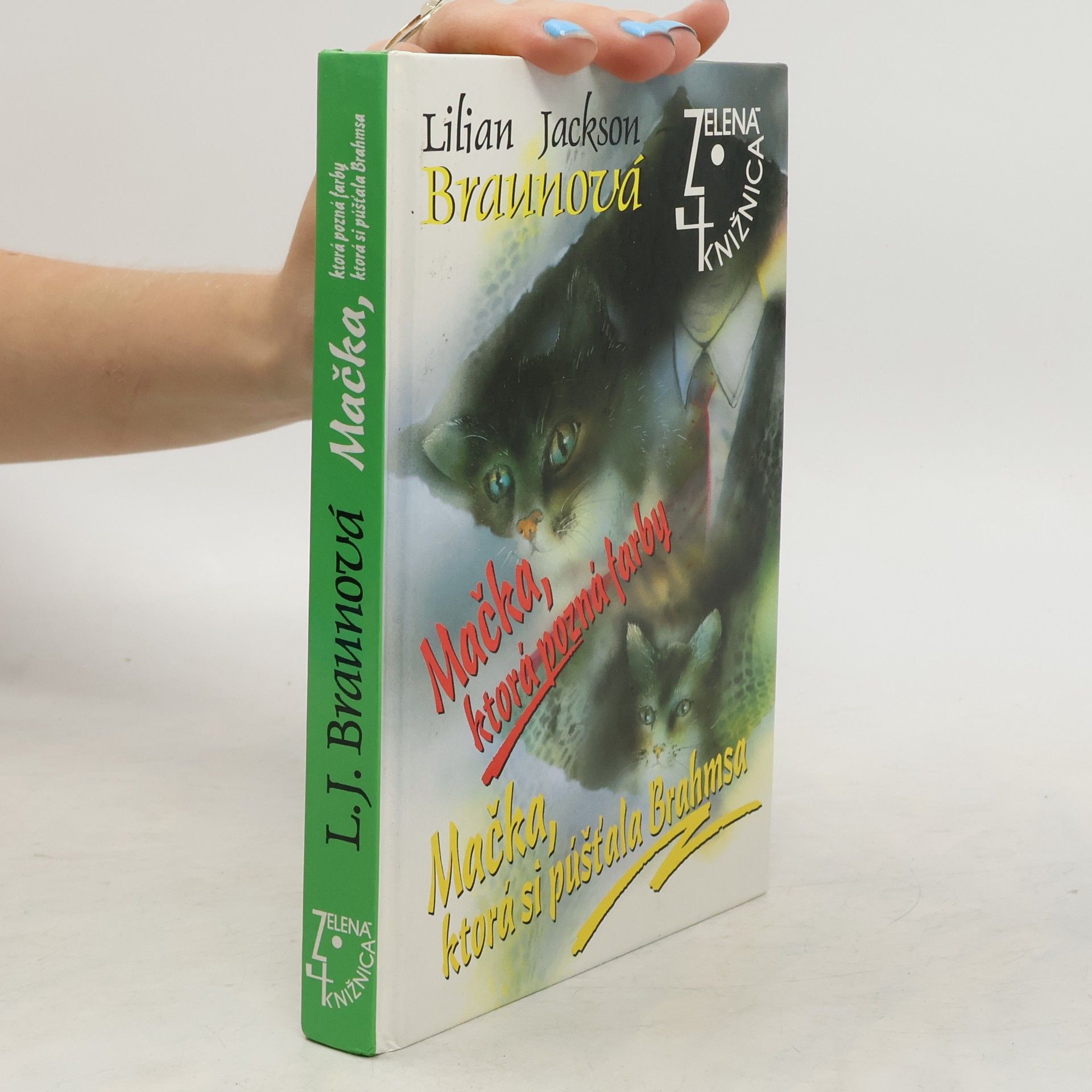 Lilian Jackson Braun Mačka, ktorá pozná farby. Mačka, ktorá si púšťala Brahmsa