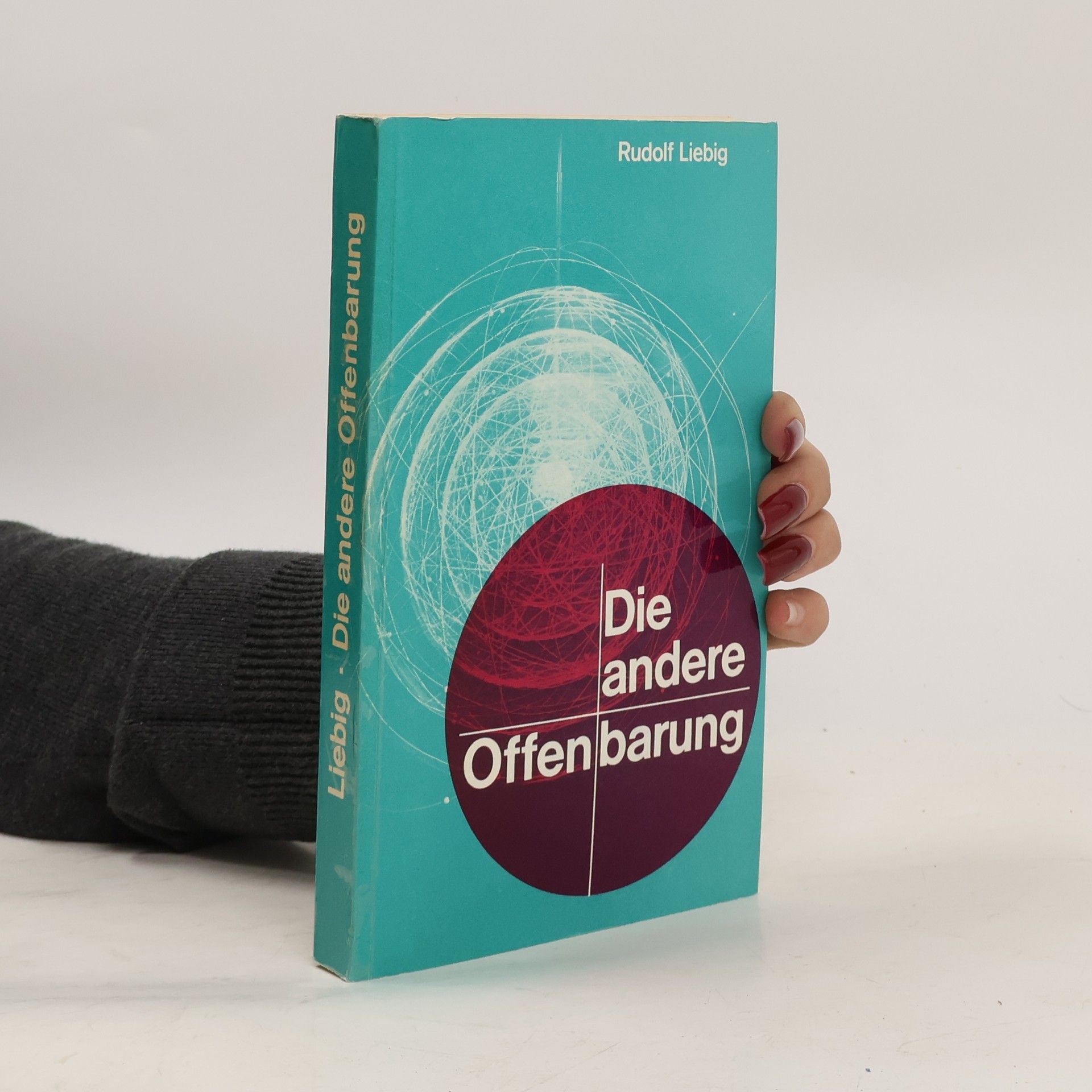 Rudolf Liebig Die andere Offenbarung