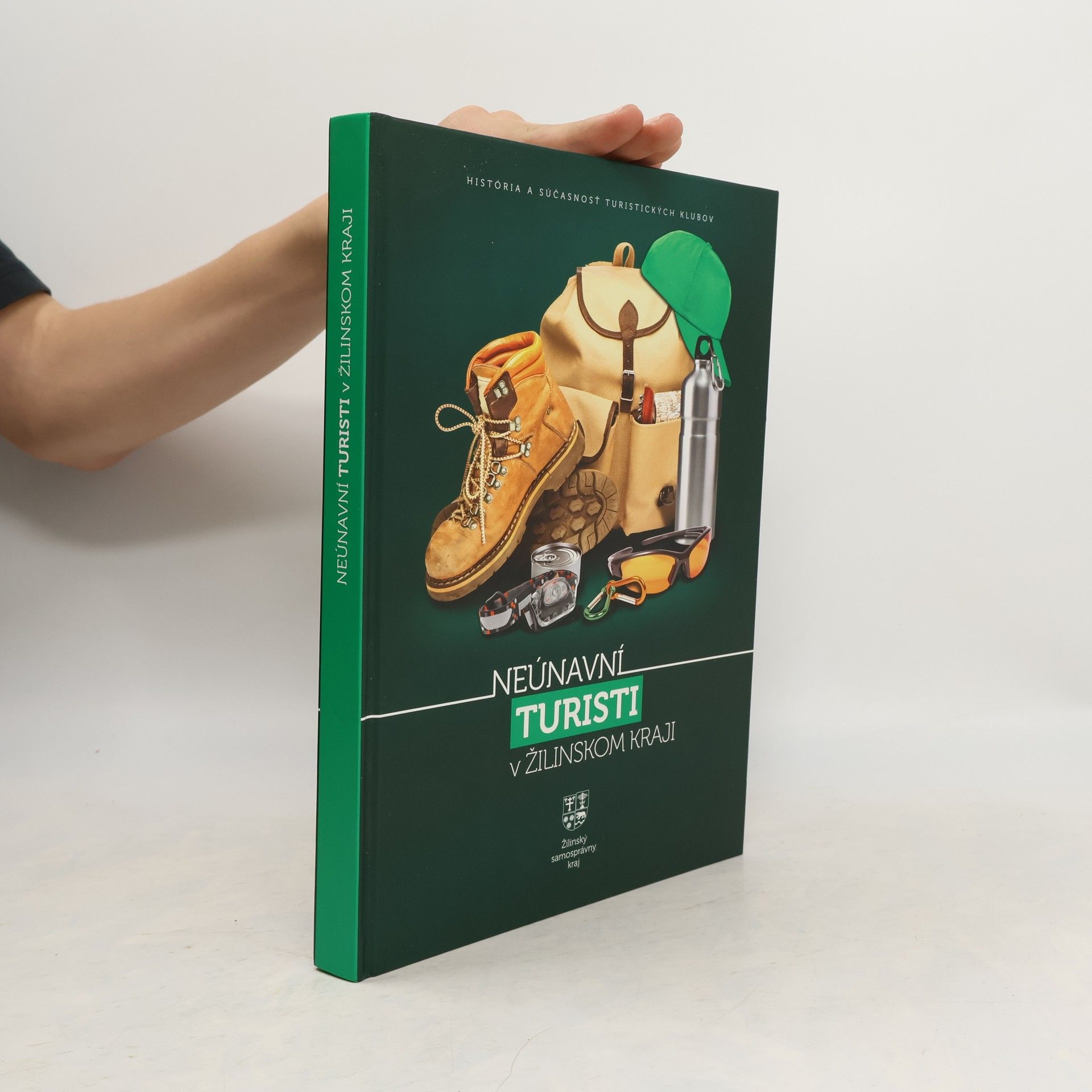 Kolektív autorov Neúnavní turisti v Žilinskom kraji