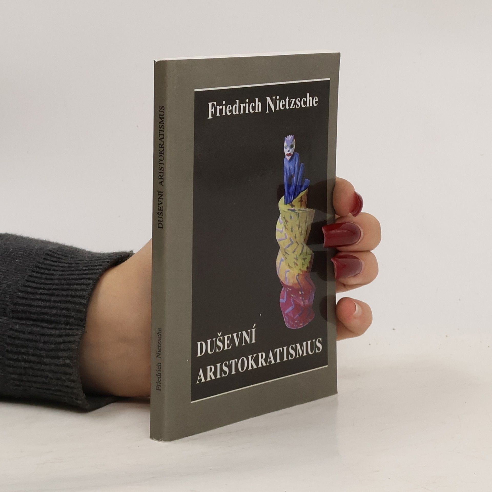 Friedrich Nietzsche Duševní aristokratismus