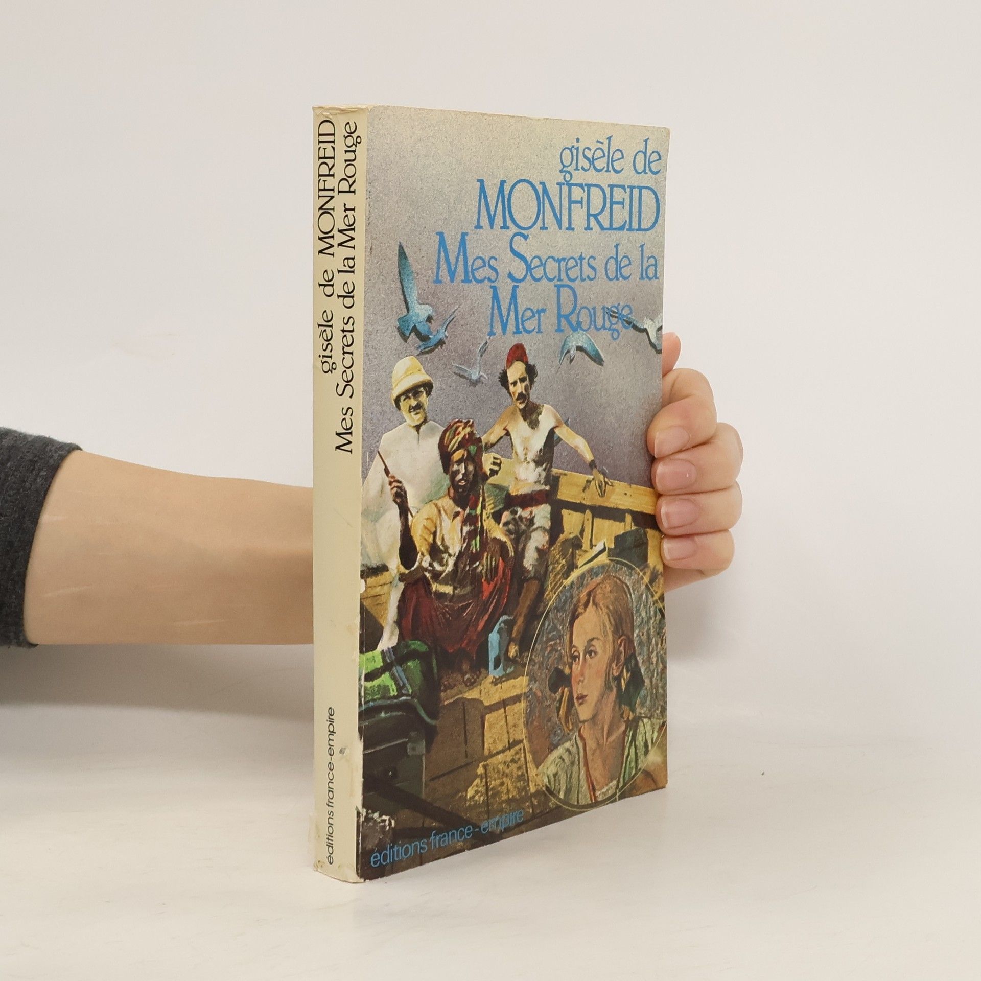 Gisèle de Monfreid Mes secrets de la mer Rouge