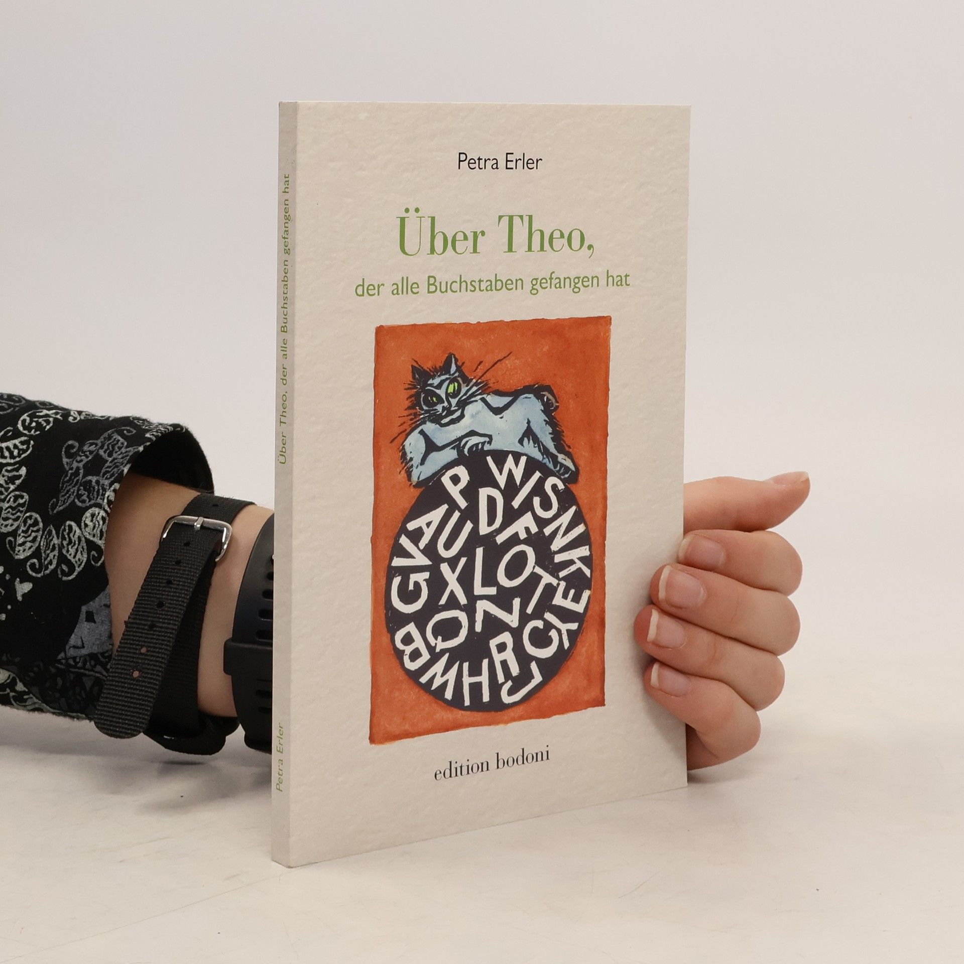Petra Erler Über Theo, der alle Buchstaben gefangen hat