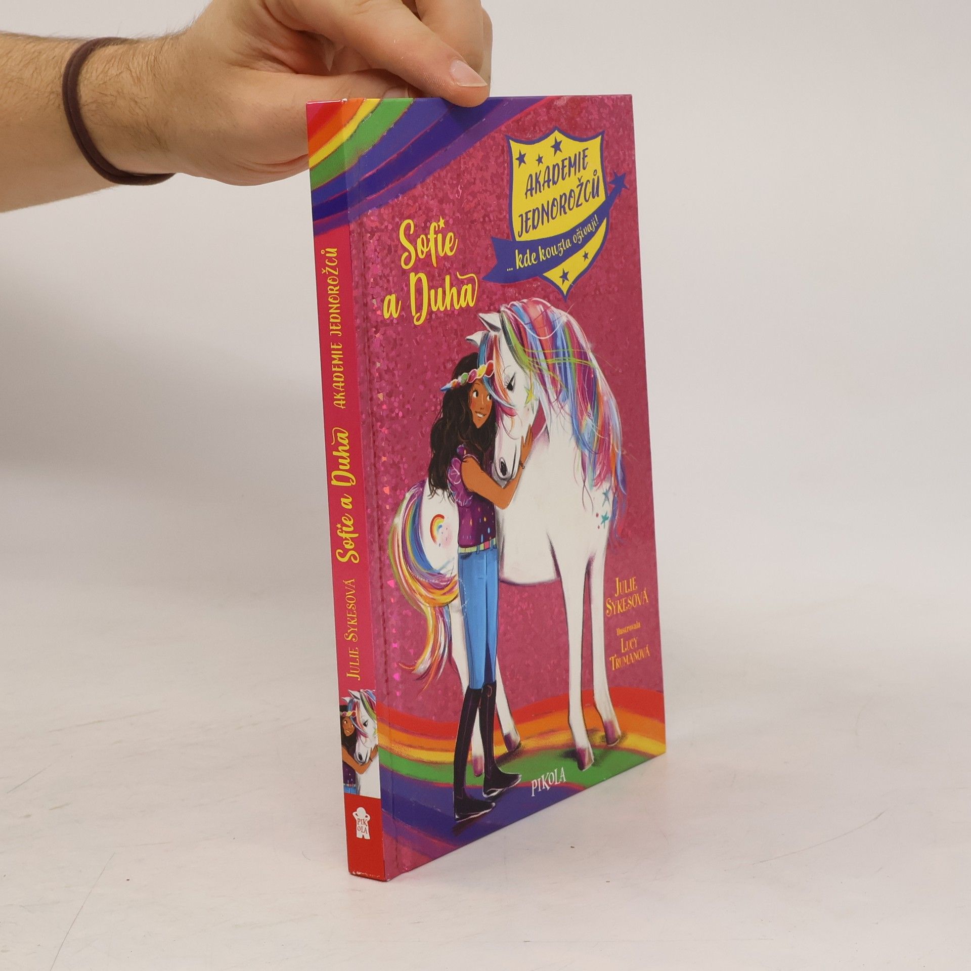 Julie Sykes Akademie jednorožců : Sofie a Duha