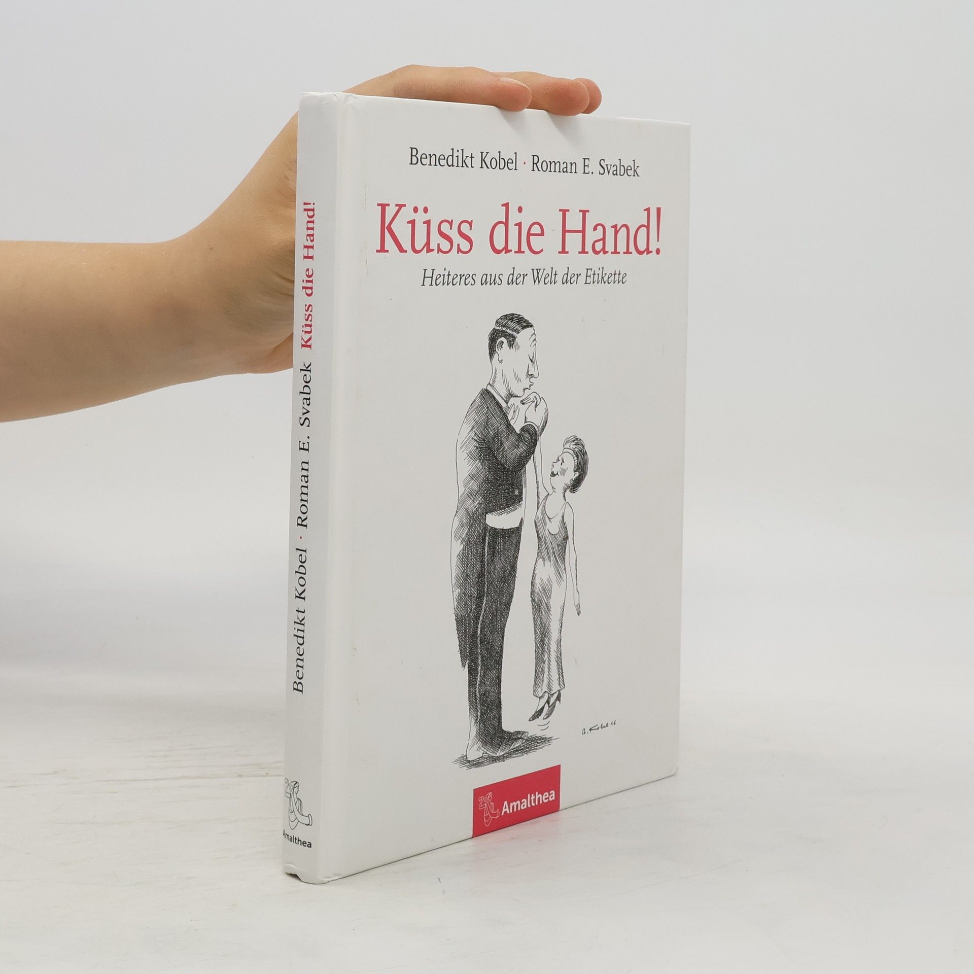 Roman E. Svabek Küss die Hand!