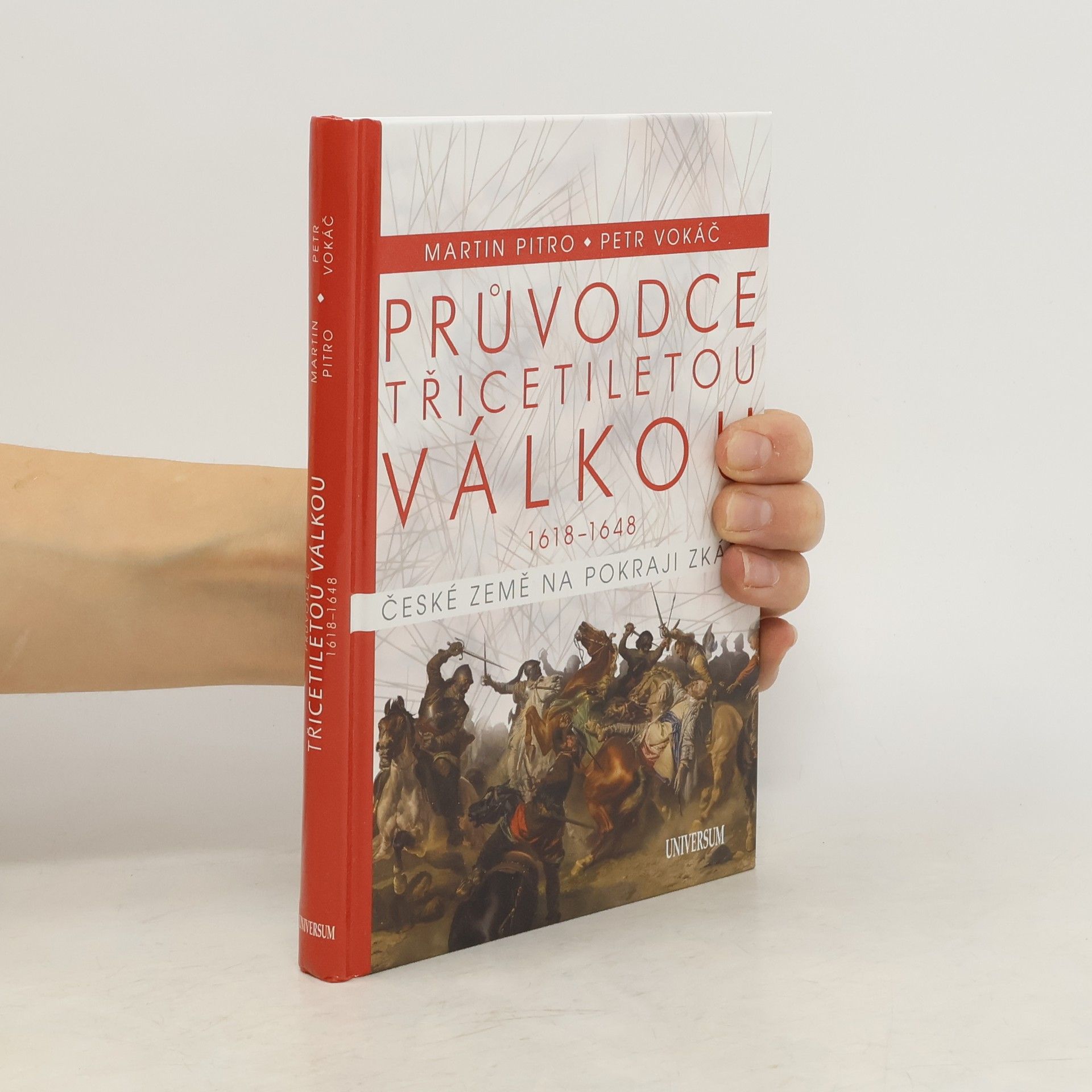 Průvodce třicetiletou válkou 1618-1648. České země na pokraji zkázy