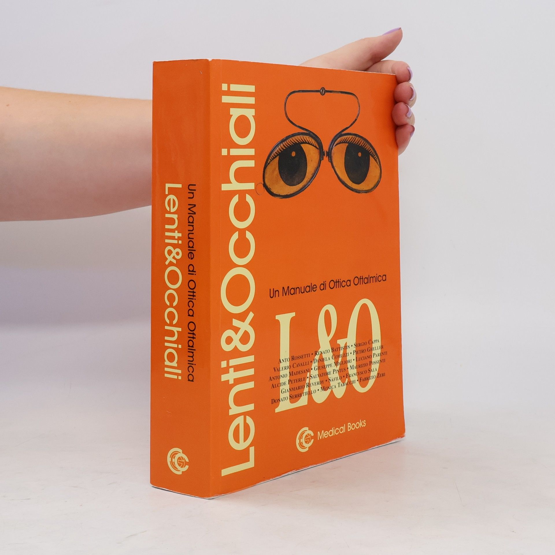 Anto Rossetti Lenti e occhiali. Um manuale di ottica oftalmica