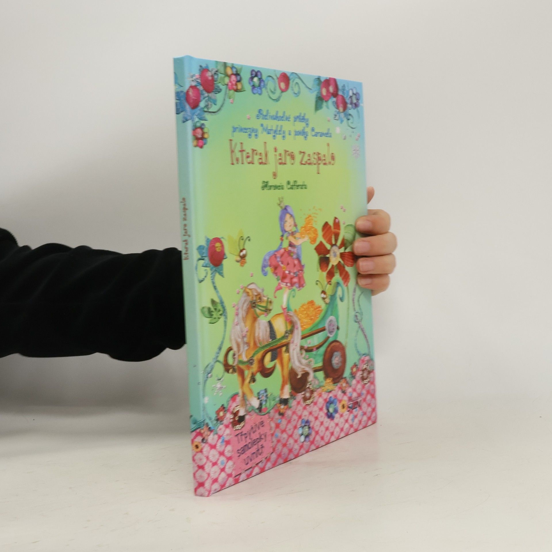 Kterak jaro zaspalo - Podivuhodné příběhy princezny Matyldy a poníka Caramela