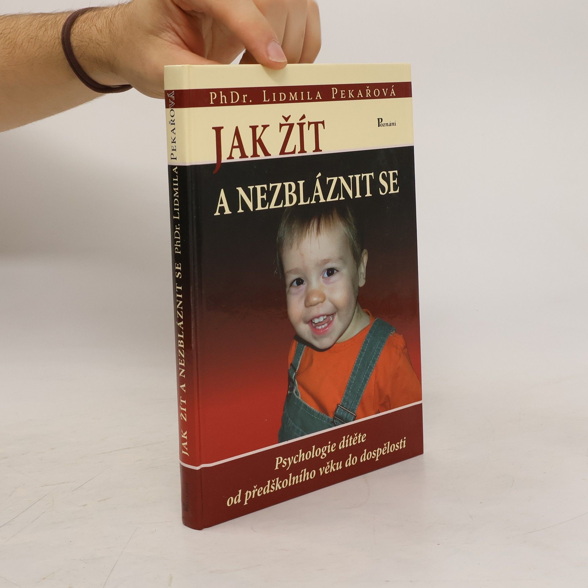 Lidmila Pekařová Jak žít a nezbláznit se