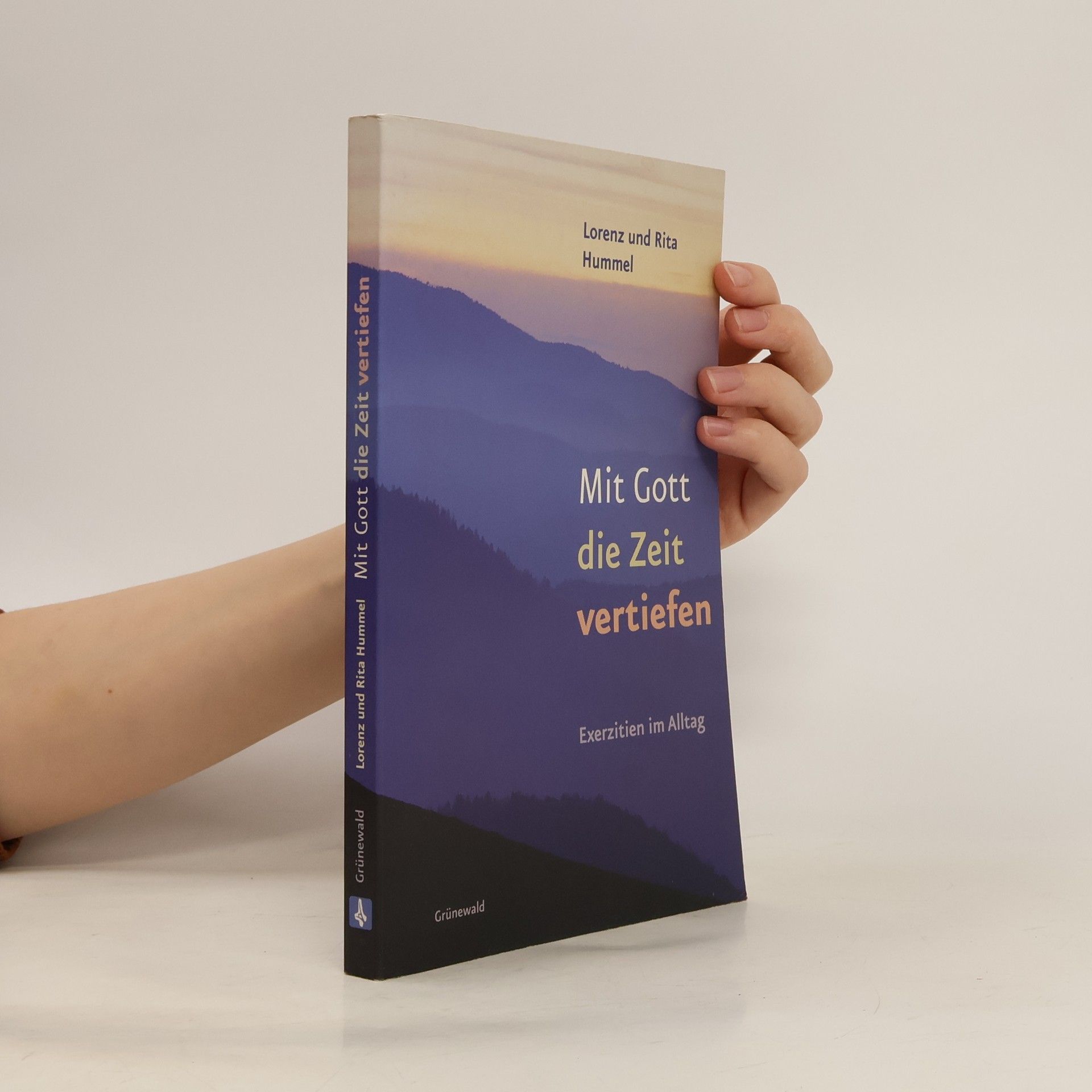 Lorenz Hummel Mit Gott die Zeit vertiefen