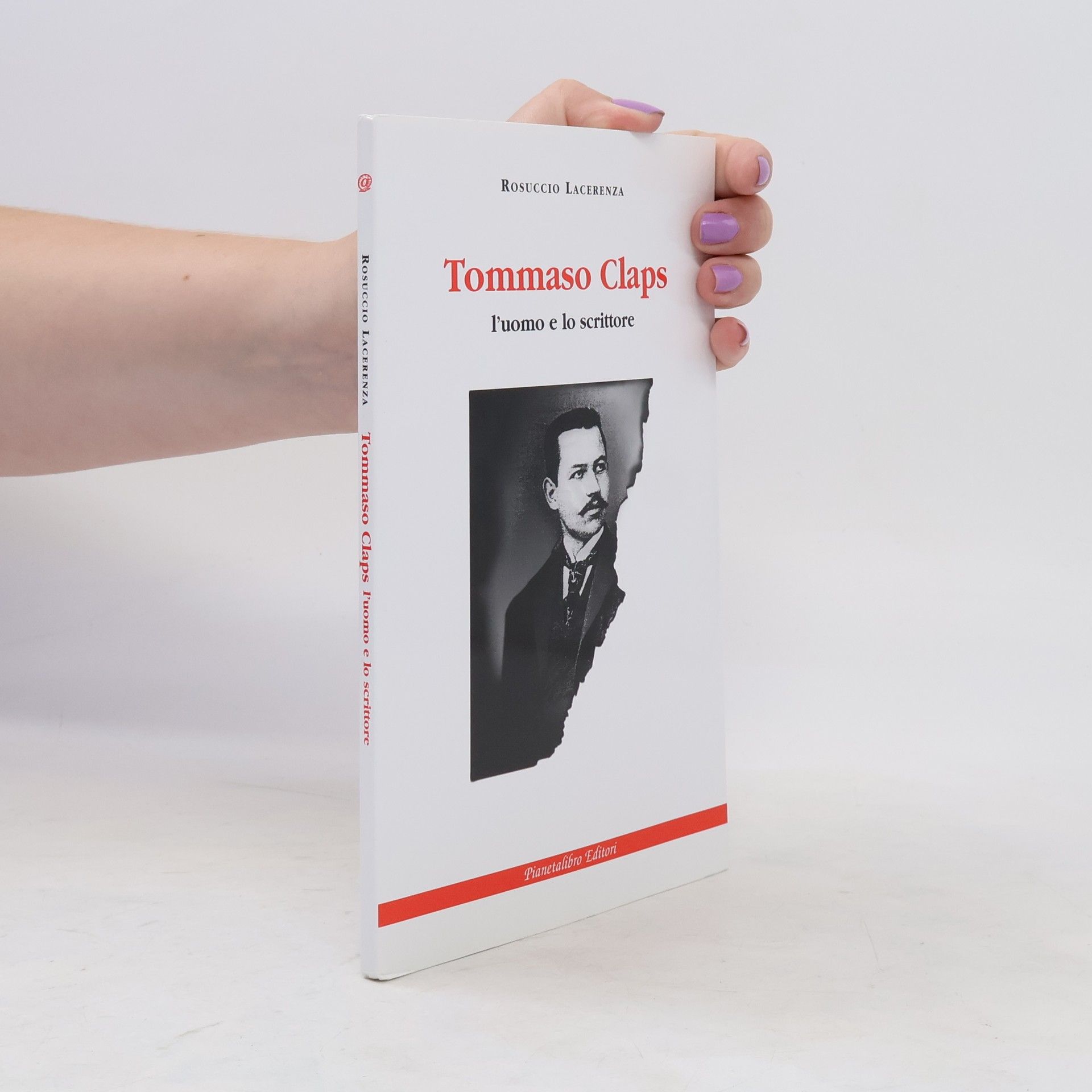 Rosuccio Lacerenza Tommaso Claps: l'uomo e lo scrittore