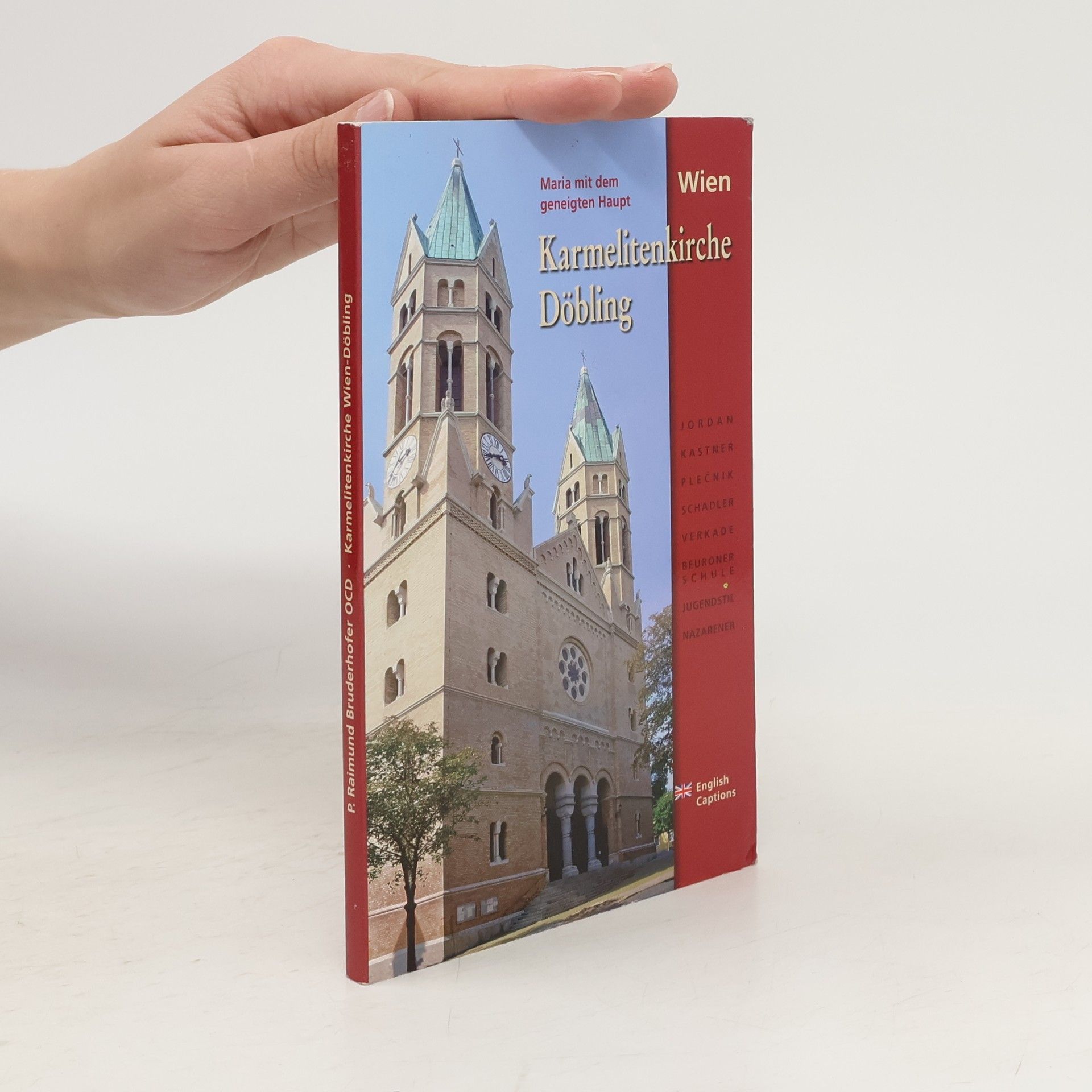 Raimund Bruderhofer Kloster- und Wallfahrtskirche der Karmeliten zur Heiligen Familie