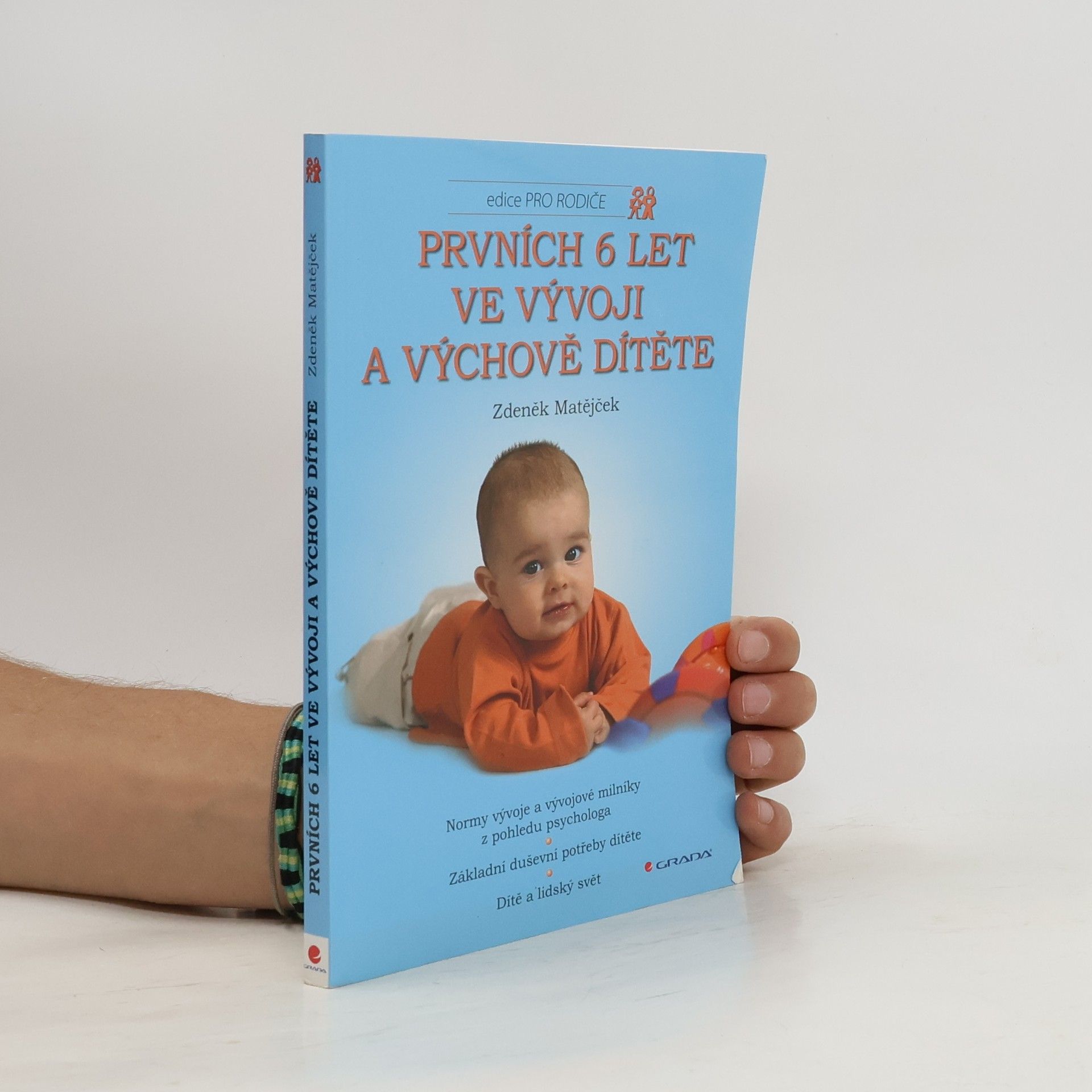 Zdeněk Matějček Prvních 6 let ve vývoji a výchově dítěte