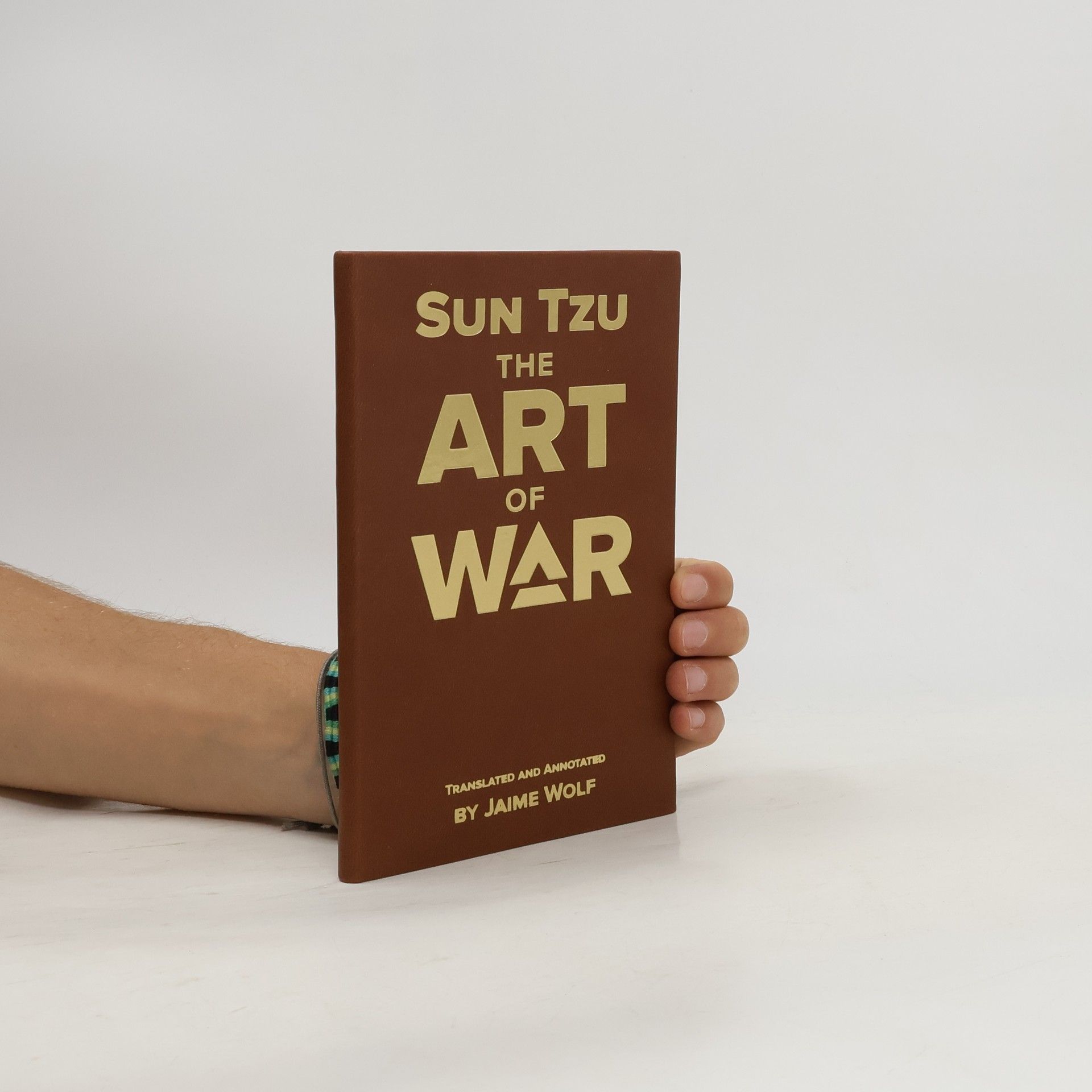 Sun Tzu's The Art of War (Translated and Annotated by Jaime Wolf)