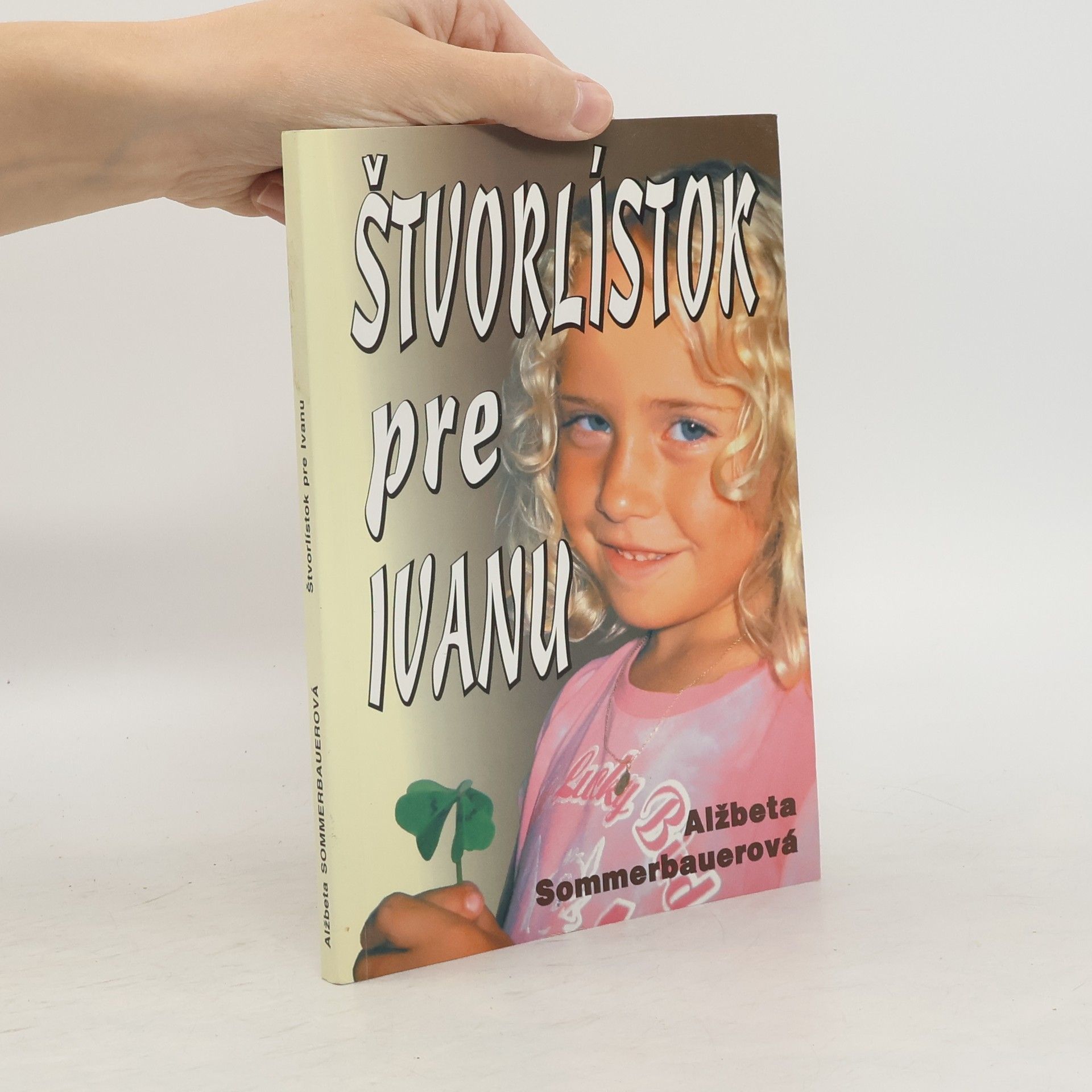 Alžbety Sommerbauer Štvorlístok pre Ivanu