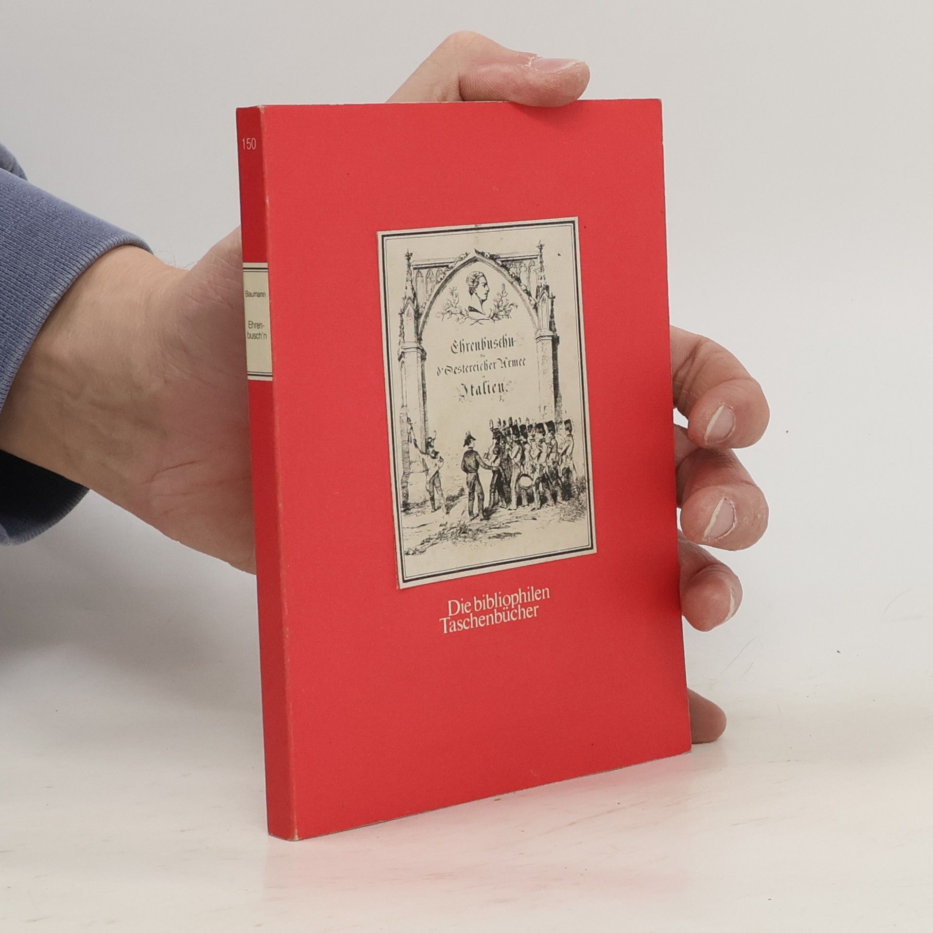 Alexander Baumann Ehrenbuschn für d'Oestereicher Armee in Italien