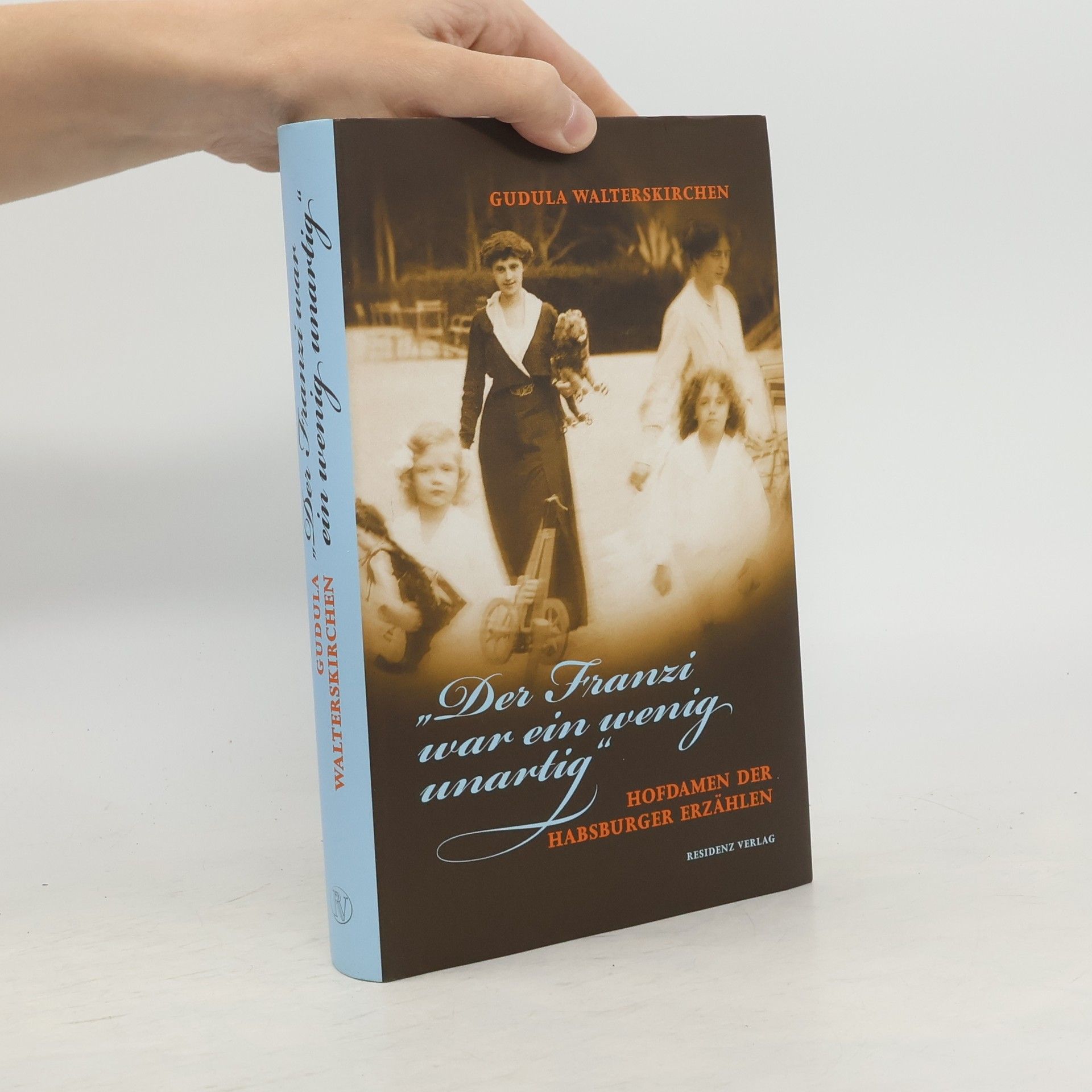 Gudula Walterskirchen "Der Franzi war ein wenig unartig"
