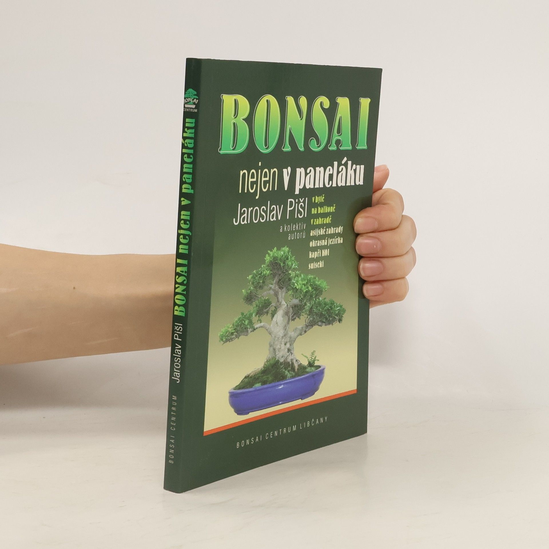 Jaroslav Pišl Bonsai nejen v paneláku