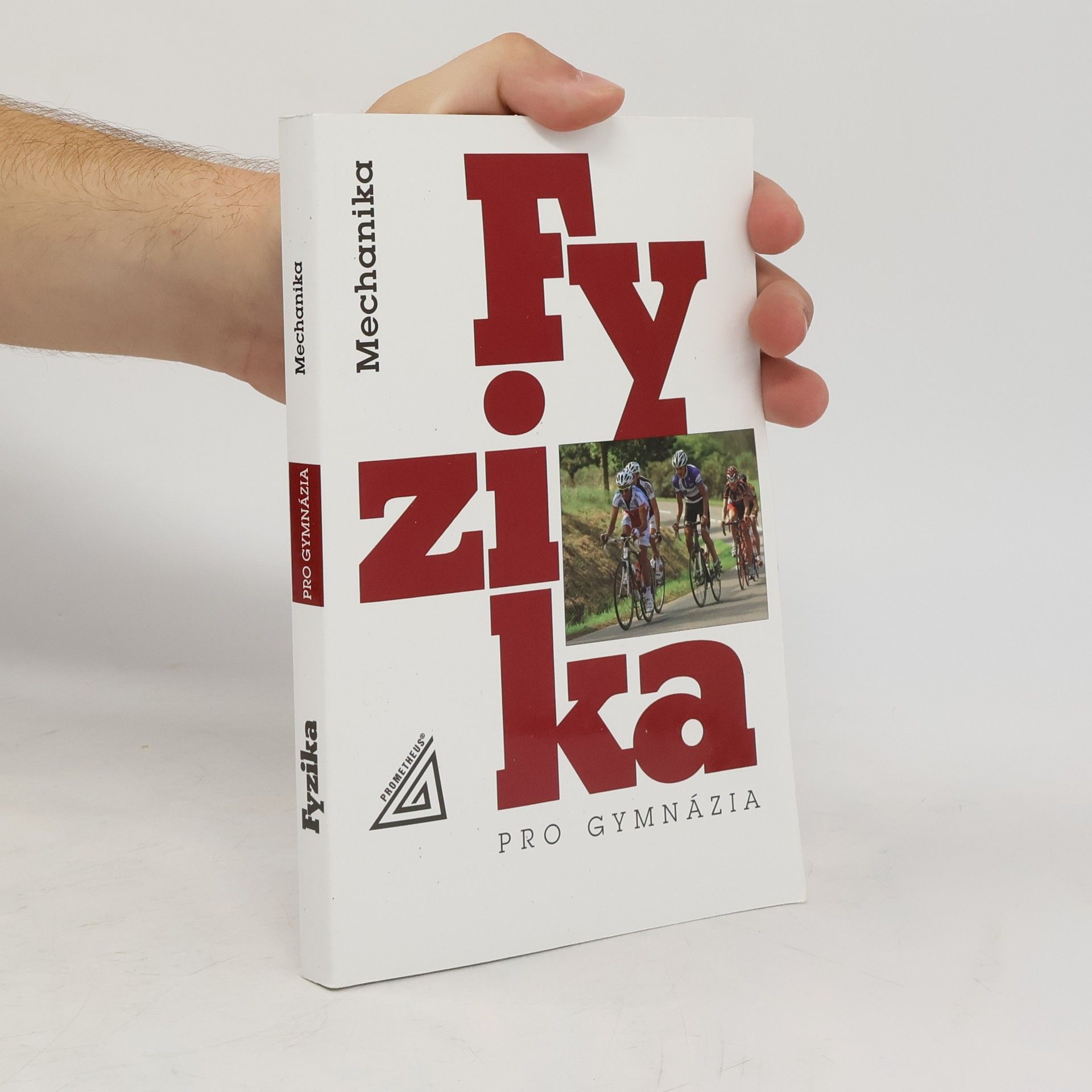 Fyzika pro gymnázia. Mechanika