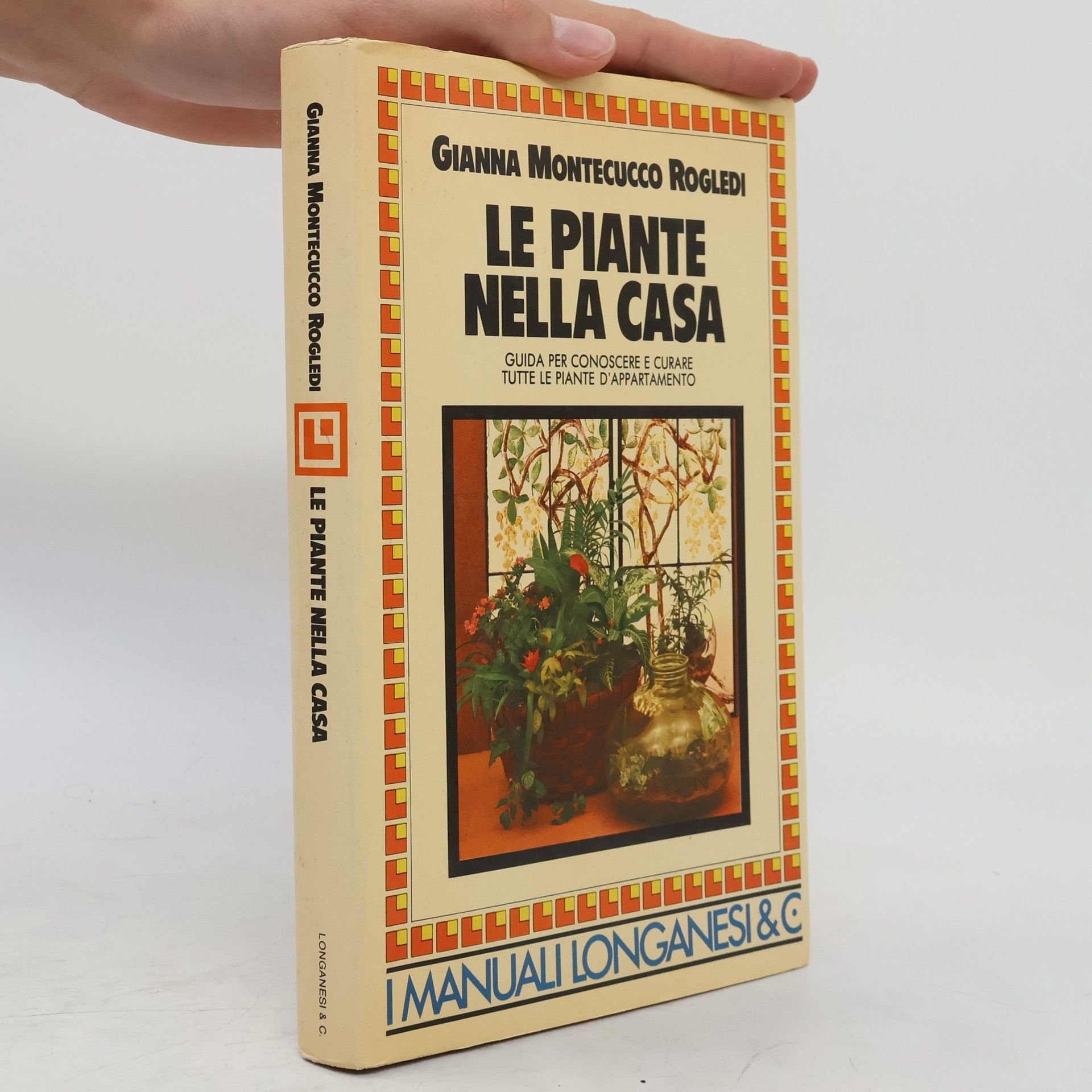 Gianna Montecucco Rogledi Le piante nella casa