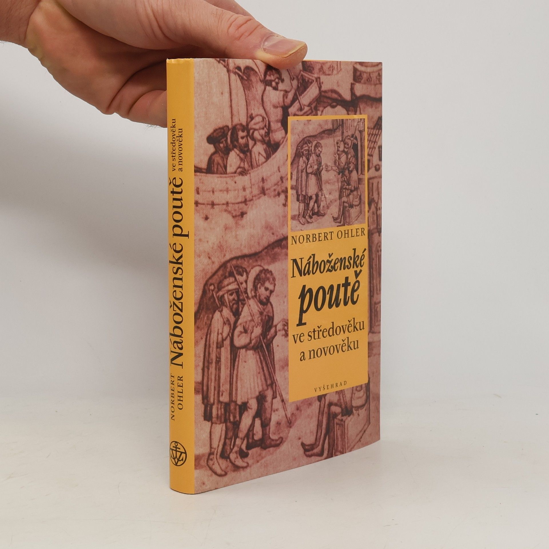 Norbert Ohler Náboženské poutě ve středověku a novověku