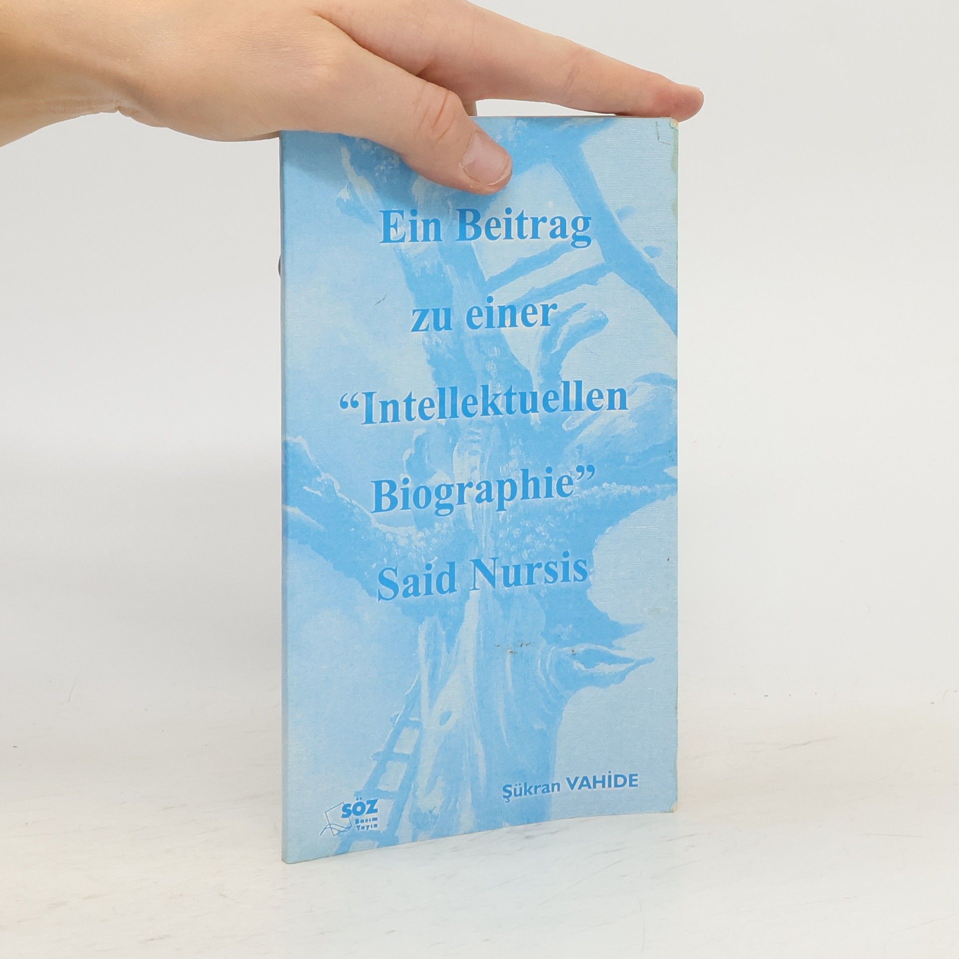 Said Nursis Ein Beitrag zu einer "Intellektuellen Biographie"